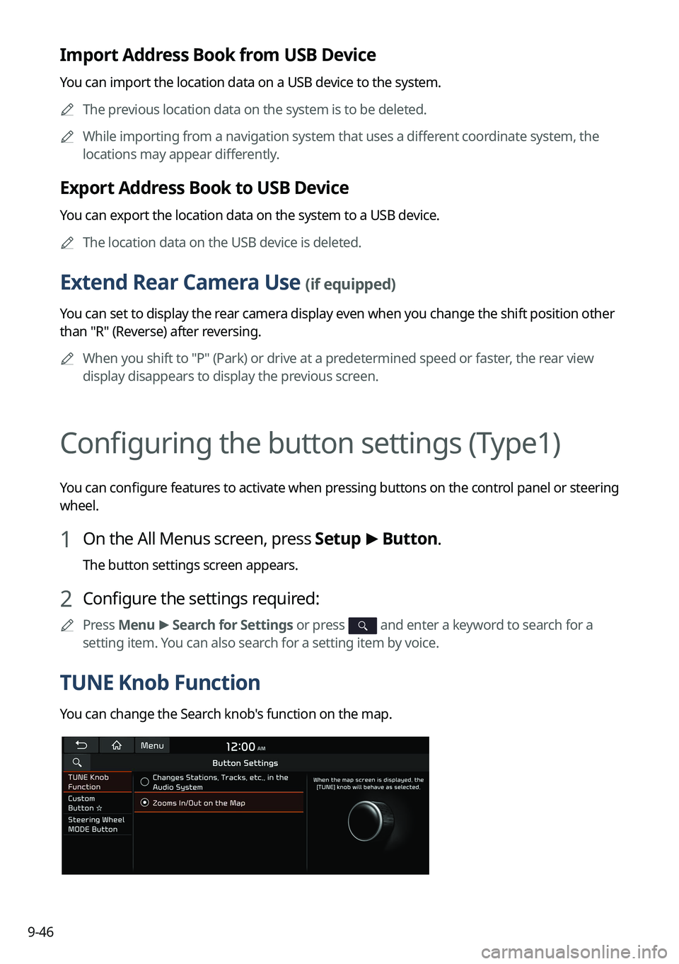 KIA NIRO PHEV 2023  Navigation System Quick Reference Guide 9-46
Import Address Book from USB Device
You can import the location data on a USB device to the system.	
A
The previous location data on the system is to be deleted.
	
A
While importing from a naviga