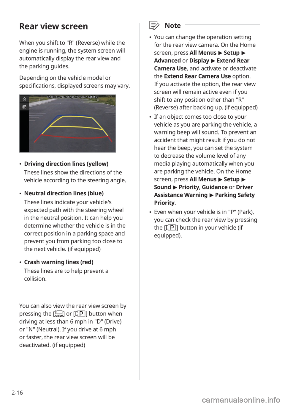 KIA NIRO PHEV 2023 Quick Start Guide Base Audio 2-16
\333Note
\225You can change the operation setting
for the rear view camera. On the Home
screen, press All Menus > Setup >
Advanced or Display > Extend Rear
Camera Use, and activate or de KIA NIRO PHEV 2023 Quick Start Guide Base Audio 2-16
\333Note
\225You can change the operation setting
for the rear view camera. On the Home
screen, press All Menus > Setup >
Advanced or Display > Extend Rear
Camera Use, and activate or de
