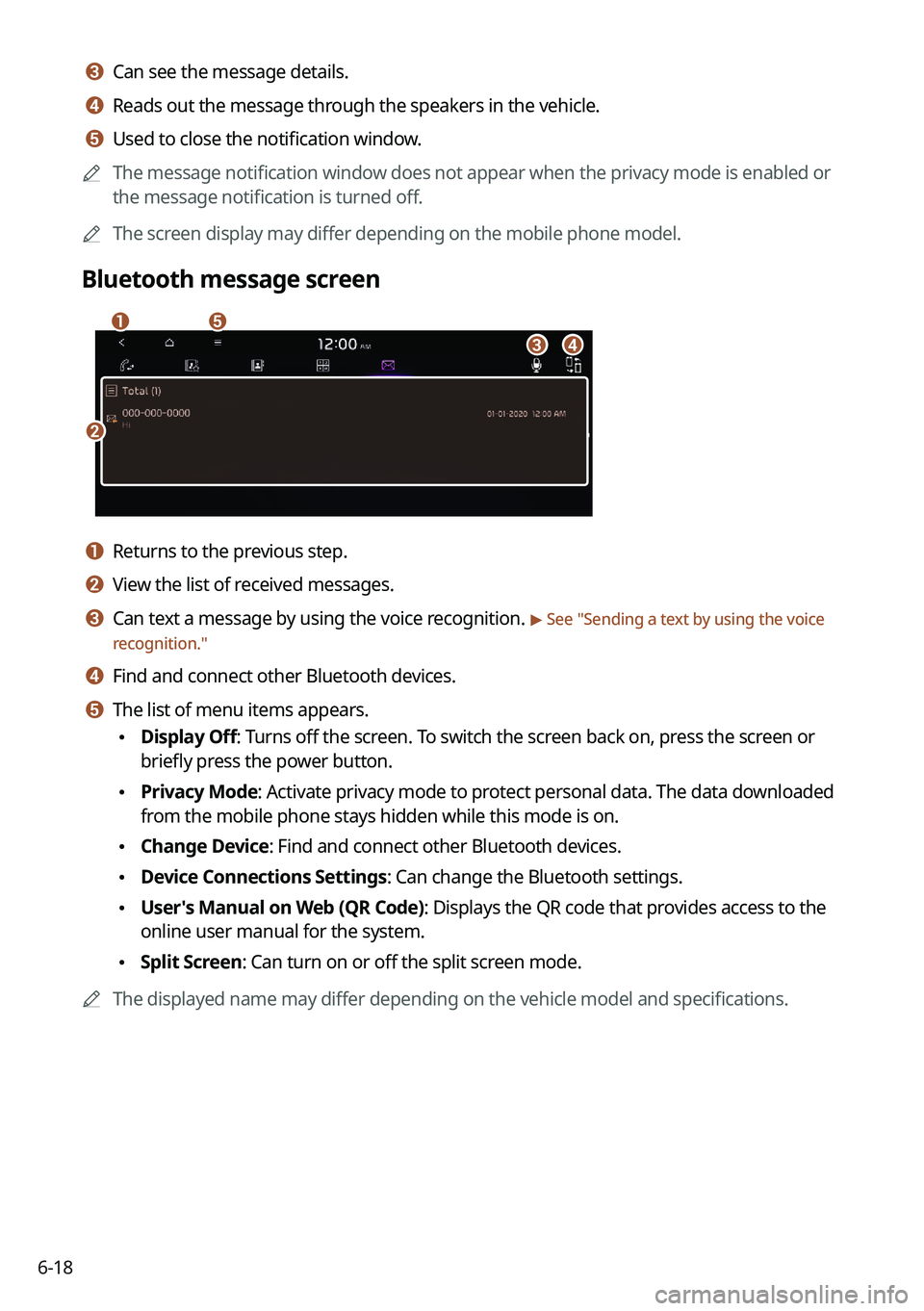KIA NIRO PHEV 2022 Navigation System Quick Reference Guide 6-18
c c Can see the message details.
d d Reads out the message through the speakers in the vehicle.
e e Used to close the notification window.
A
The message notification window does not appear when KIA NIRO PHEV 2022 Navigation System Quick Reference Guide 6-18
c c Can see the message details.
d d Reads out the message through the speakers in the vehicle.
e e Used to close the notification window.
A
The message notification window does not appear when