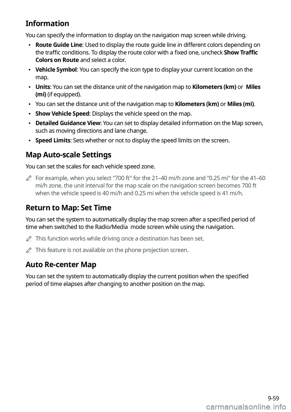 KIA NIRO PHEV 2021 Navigation System Quick Reference Guide 9-59
Information
You can specify the information to display on the navigation map screen while driving.
\225Route Guide Line: Used to display the route guide line in different colors depending on
th KIA NIRO PHEV 2021 Navigation System Quick Reference Guide 9-59
Information
You can specify the information to display on the navigation map screen while driving.
\225Route Guide Line: Used to display the route guide line in different colors depending on
th