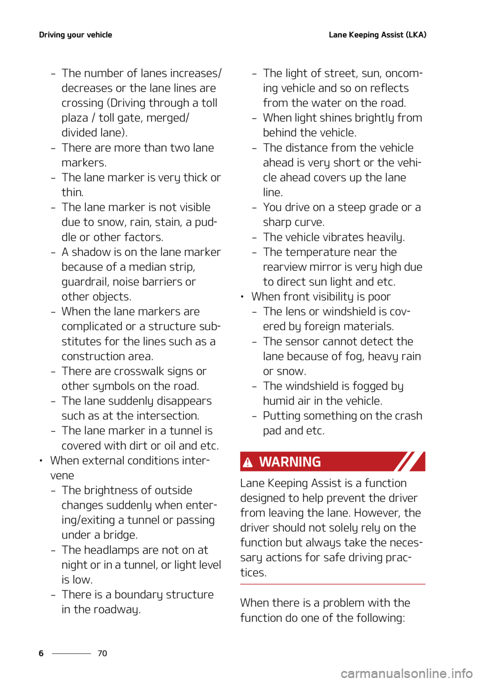 KIA NIRO EV 2022  Owners Manual �%�S�J�W�J�O�H��Z�P�V�S��W�F�I�J�D�M�F
��
�
�-�B�O�F��,�F�F�Q�J�O�H��"�T�T�J�T�U��	�-�,�"�

� �5�I�F��O�V�N�C�F�S��P�G��M�B�O�F�T��J�O�D�S�F�B�T�F�T�
�E�F�D�S�F�B�T�F�T��P�S��U�I�F��M