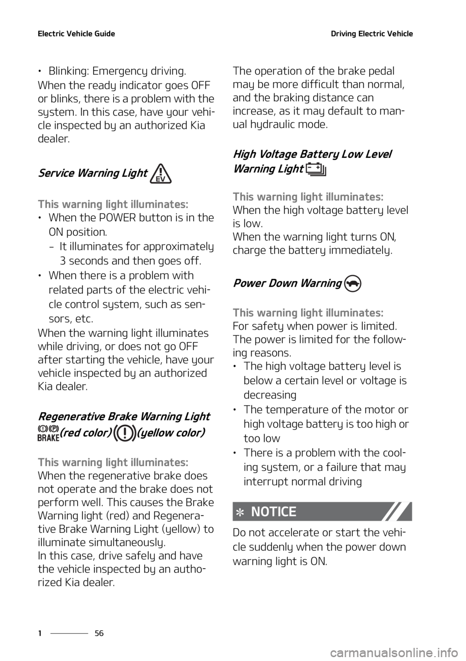 KIA NIRO EV 2022  Owners Manual  & M F D U S J D  7 F I J D M F  ( V J E F
  
 
 % S J W J O H  & M F D U S J D  7 F I J D M F
LÜ  # M J O L J O H   & N F S H F O D Z  E S J W J O H 
 8 I F O  U I F  S F B E Z  J O E 