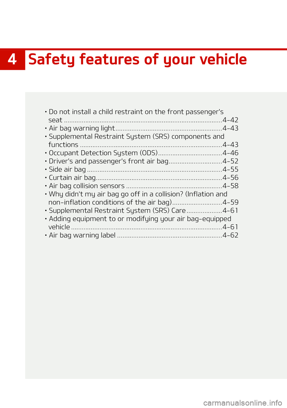 KIA NIRO EV 2021  Owners Manual ��4�B�G�F�U�Z��G�F�B�U�V�S�F�T��P�G��Z�P�V�S��W�F�I�J�D�M�F
LÜ��%�P��O�P�U��J�O�T�U�B�M�M��B��D�I�J�M�E��S�F�T�U�S�B�J�O�U��P�O��U�I�F��G�S�P�O�U��Q�B�T�T�F�O�H�F�S��T
�T�F�B�U ���
