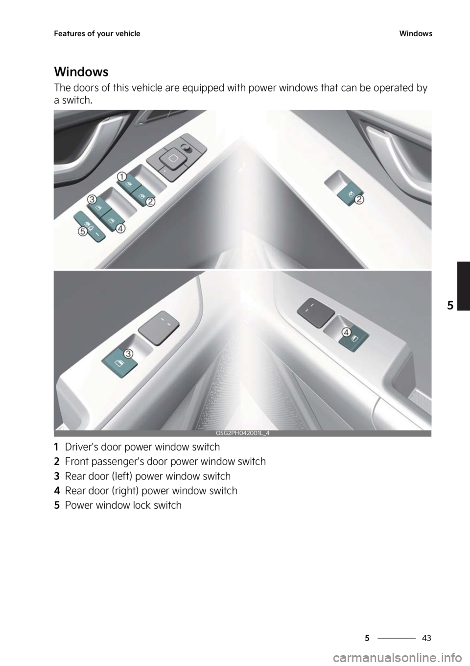 KIA NIRO 2022  Owners Manual ��
�
�
��F�B�U�V�S�F�T��P�G��Z�P�V�S��W�F�I�J�D�M�F�8�J�O�E�P�X�T
�8�J�O�E�P�X�T
�5�I�F��E�P�P�S�T��P�G��U�I�J�T��W�F�I�J�D�M�F��B�S�F��F�R�V�J�Q�Q�F�E��X�J�U�I��Q�P�X�F�S��X�J�O�E�P�