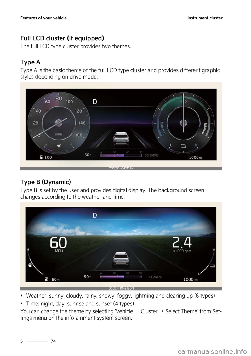 KIA NIRO 2022  Owners Manual ��F�B�U�V�S�F�T��P�G��Z�P�V�S��W�F�I�J�D�M�F
��
�
�*�O�T�U�S�V�N�F�O�U��D�M�V�T�U�F�S
��V�M�M��-�$�%��D�M�V�T�U�F�S��	�J�G��F�R�V�J�Q�Q�F�E�

�5�I�F��G�V�M�M��-�$�%��U�Z�Q�F��D�M�V�T�