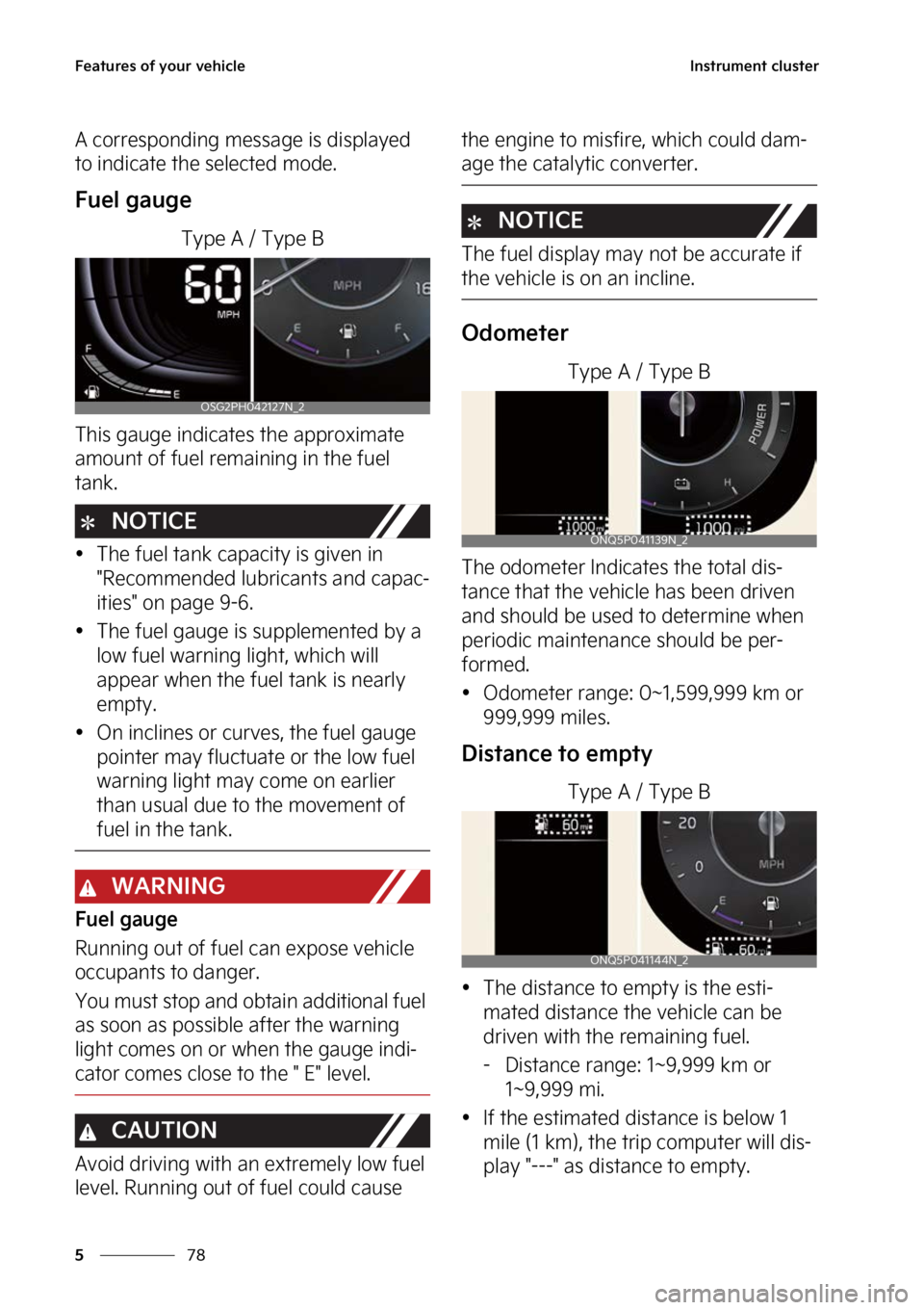 KIA NIRO 2022  Owners Manual ��F�B�U�V�S�F�T��P�G��Z�P�V�S��W�F�I�J�D�M�F
��
�
�*�O�T�U�S�V�N�F�O�U��D�M�V�T�U�F�S
�"��D�P�S�S�F�T�Q�P�O�E�J�O�H��N�F�T�T�B�H�F��J�T��E�J�T�Q�M�B�Z�F�E�
�U�P��J�O�E�J�D�B�U�F��U�I�F�