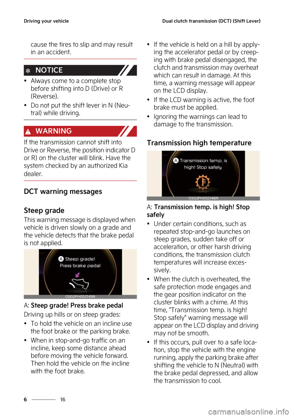 KIA NIRO 2022  Owners Manual �%�S�J�W�J�O�H��Z�P�V�S��W�F�I�J�D�M�F
��
�
�%�V�B�M��D�M�V�U�D�I��U�S�B�O�T�N�J�T�T�J�P�O��	�%�$�5�
��	�4�I�J�G�U��-�F�W�F�S�

�D�B�V�T�F��U�I�F��U�J�S�F�T��U�P��T�M�J�Q��B�O�E��N�B�Z