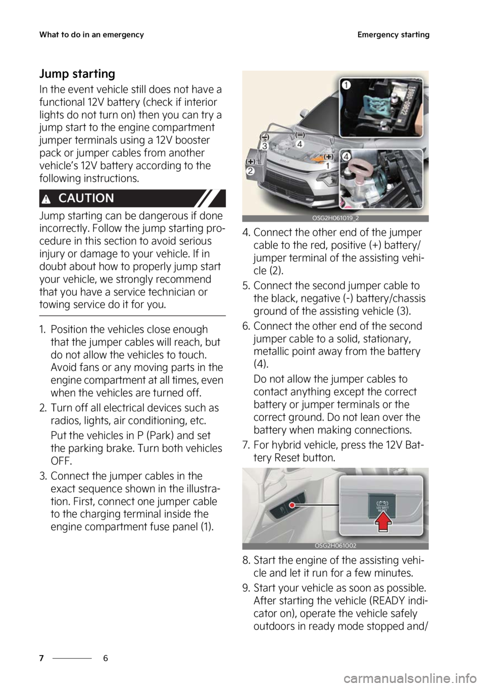 KIA NIRO 2022  Owners Manual �8�I�B�U��U�P��E�P��J�O��B�O��F�N�F�S�H�F�O�D�Z
�
�
�&�N�F�S�H�F�O�D�Z��T�U�B�S�U�J�O�H
�+�V�N�Q��T�U�B�S�U�J�O�H
�*�O��U�I�F��F�W�F�O�U��W�F�I�J�D�M�F��T �U�J�M�M��E�P�F�T��O�P�U��I�B
