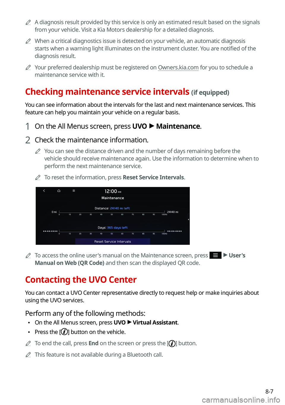KIA NIRO 2021 Navigation System Quick Reference Guide 8-7
0000
A
A diagnosis result provided by this service is only an estimated result based on the signals
from your vehicle. Visit a Kia Motors dealership for a detailed diagnosis.\
0000
A
When a crit KIA NIRO 2021 Navigation System Quick Reference Guide 8-7
0000
A
A diagnosis result provided by this service is only an estimated result based on the signals
from your vehicle. Visit a Kia Motors dealership for a detailed diagnosis.\
0000
A
When a crit