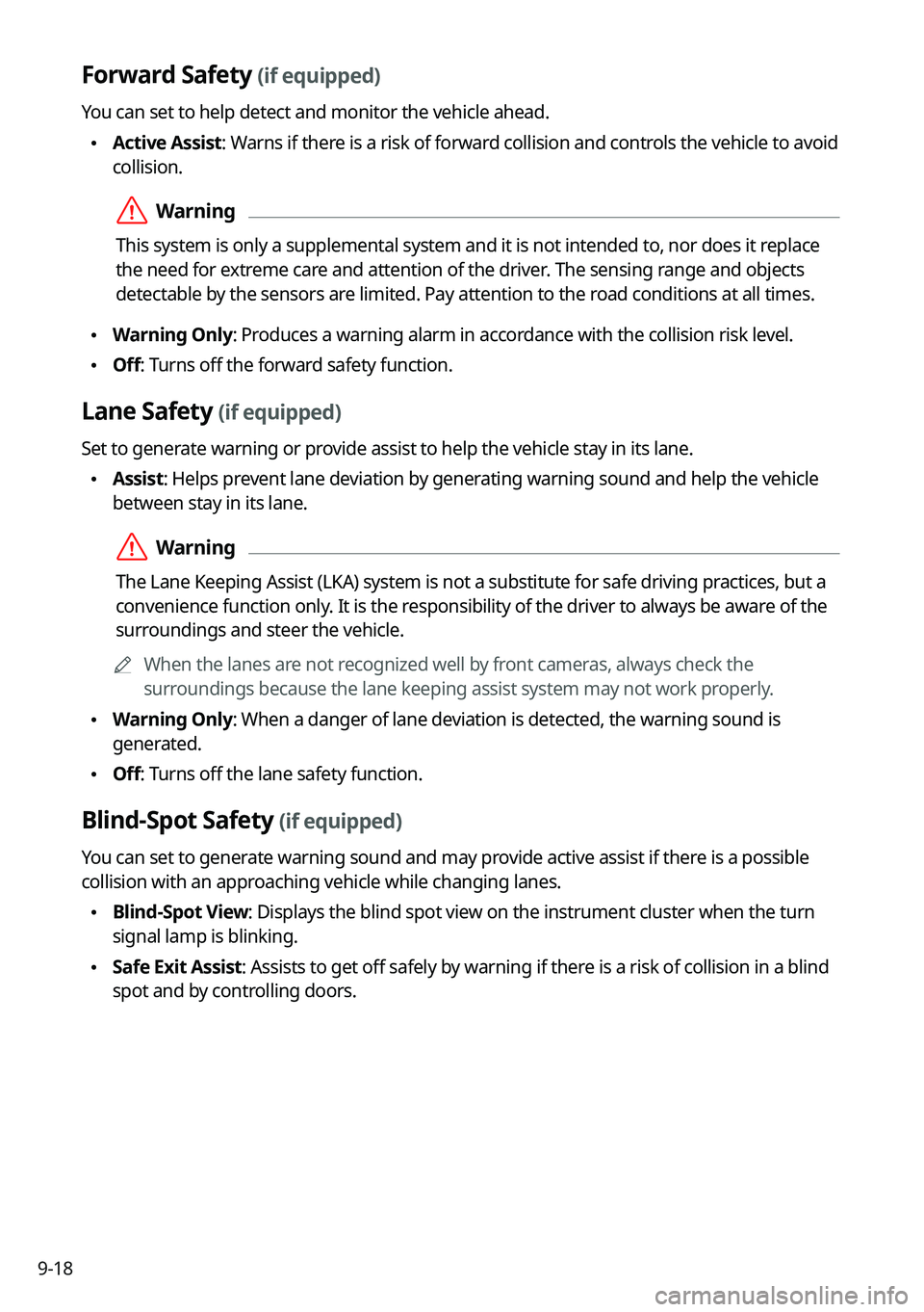 KIA NIRO 2021  Navigation System Quick Reference Guide 9-18
Forward Safety (if equipped)
You can set to help detect and monitor the vehicle ahead.
 \225Active Assist: Warns if there is a risk of forward collision and controls the vehicle to avoid 
collisi