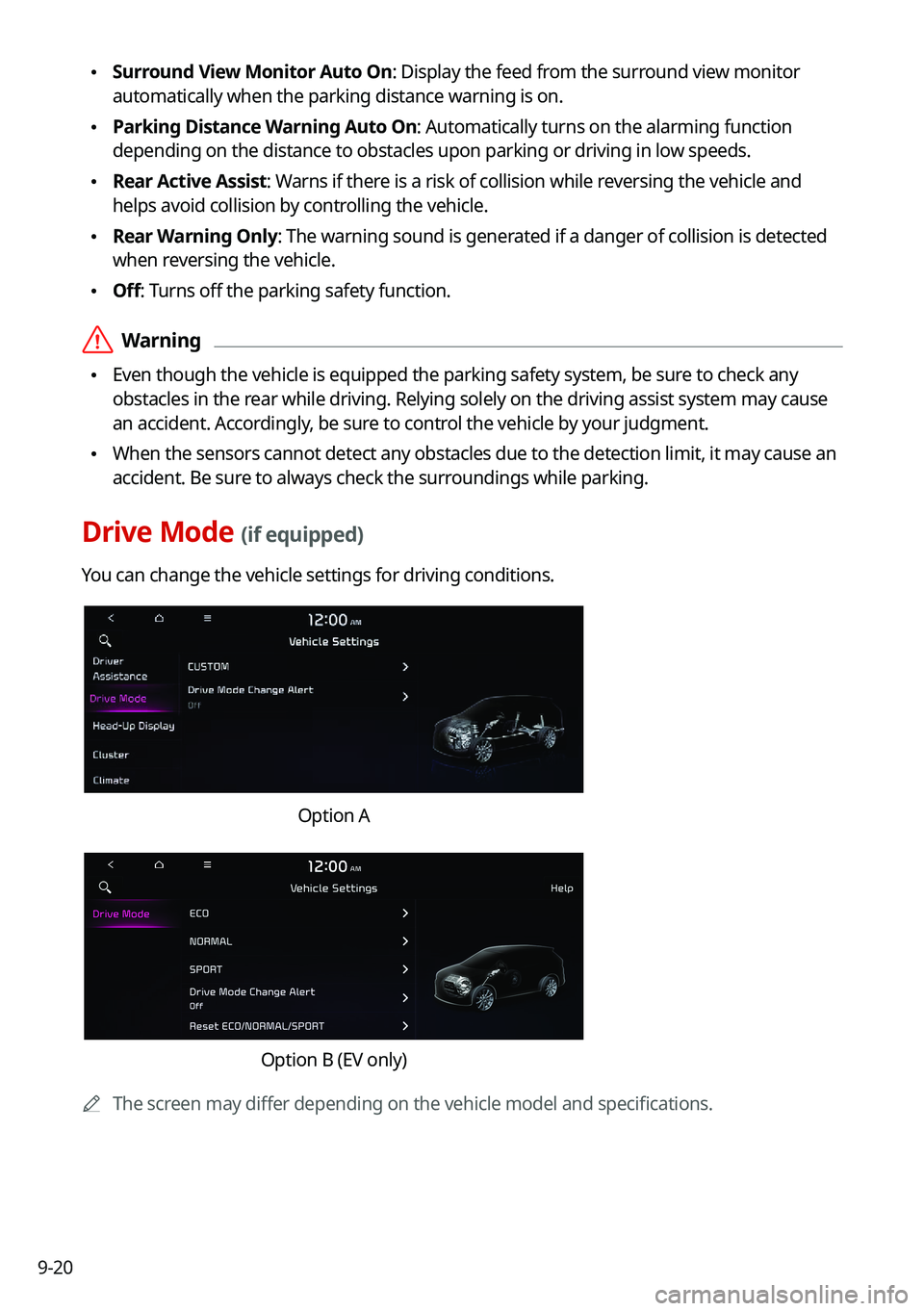 KIA NIRO 2021 Navigation System Quick Reference Guide 9-20
\225Surround View Monitor Auto On: Display the feed from the surround view monitor
automatically when the parking distance warning is on.
\225Parking Distance Warning Auto On: Automatically tu KIA NIRO 2021 Navigation System Quick Reference Guide 9-20
\225Surround View Monitor Auto On: Display the feed from the surround view monitor
automatically when the parking distance warning is on.
\225Parking Distance Warning Auto On: Automatically tu