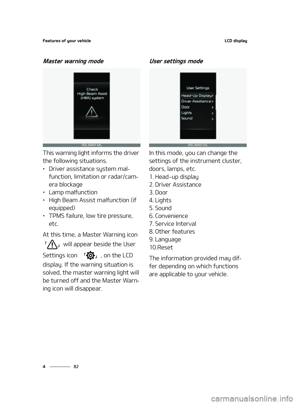 KIA K5 2022  Owners Manual ��F�B�U�V�S�F�T��P�G��Z�P�V�S��W�F�I�J�D�M�F
��
�
�-�$�%��E�J�T�Q�M�B�Z
�.�B�T�U�F�S��X�B�S�O�J�O�H��N�P�E�F
�5�I�J�T��X�B�S�O�J�O�H��M�J�H�I�U��J�O�G�P�S�N�T��U�I�F��E�S�J�W�F�S�
�U�I