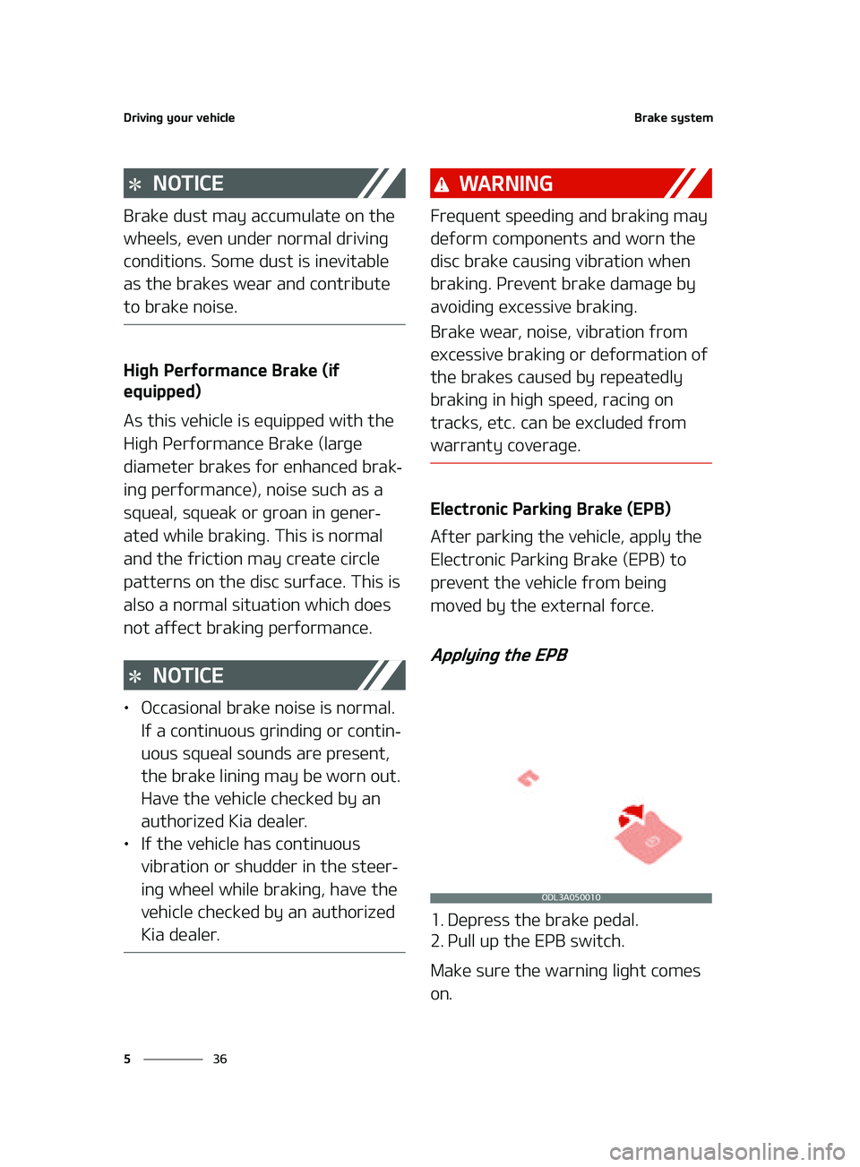 KIA K5 2022  Owners Manual �%�S�J�W�J�O�H��Z�P�V�S��W�F�I�J�D�M�F
��
�
�#�S�B�L�F��T�Z�T�U�F�N
�/�0�5�*�$�&
�#�S�B�L�F��E�V�T�U��N�B�Z��B�D�D�V�N�V�M�B�U�F��P�O��U�I�F�
�X�I�F�F�M�T�
��F�W�F�O��V�O�E�F�S��O�P�S�N