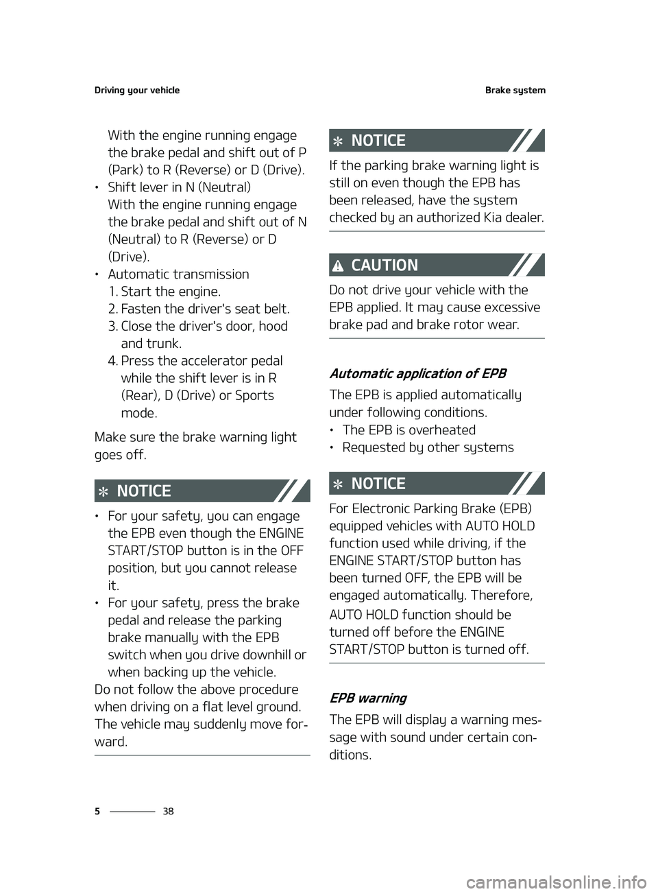 KIA K5 2022  Owners Manual �%�S�J�W�J�O�H��Z�P�V�S��W�F�I�J�D�M�F
��
�
�#�S�B�L�F��T�Z�T�U�F�N
�8�J�U�I��U�I�F��F�O�H�J�O�F��S�V�O�O�J�O�H��F�O�H�B�H�F�
�U�I�F��C�S�B�L�F��Q�F�E�B�M��B�O�E��T�I�J�G�U��P�V�U��P�