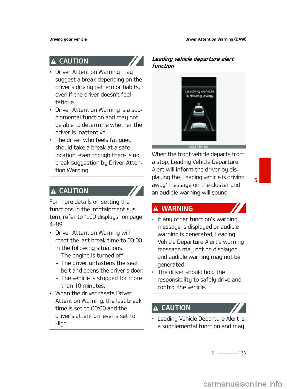 KIA K5 2022  Owners Manual ���
�
�
�%�S�J�W�J�O�H��Z�P�V�S��W�F�I�J�D�M�F�%�S�J�W�F�S��"�U�U�F�O�U�J�P�O��8�B�S�O�J�O�H��	�%�"�8�

�$�"�6�5�*�0�/
LÜ�%�S�J�W�F�S��"�U�U�F�O�U�J�P�O��8�B�S�O�J�O�H��N�B�Z�
�T�V�H�H�
