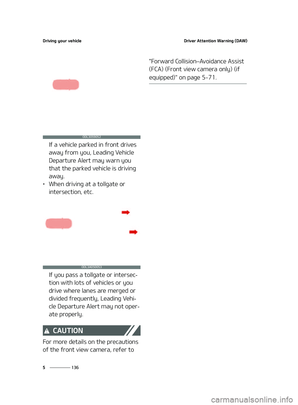KIA K5 2022  Owners Manual �%�S�J�W�J�O�H��Z�P�V�S��W�F�I�J�D�M�F
���
�
�%�S�J�W�F�S��"�U�U�F�O�U�J�P�O��8�B�S�O�J�O�H��	�%�"�8�

�*�G��B��W�F�I�J�D�M�F��Q�B�S�L�F�E��J�O��G�S�P�O�U��E�S�J�W�F�T�
�B�X�B�Z��G�S�