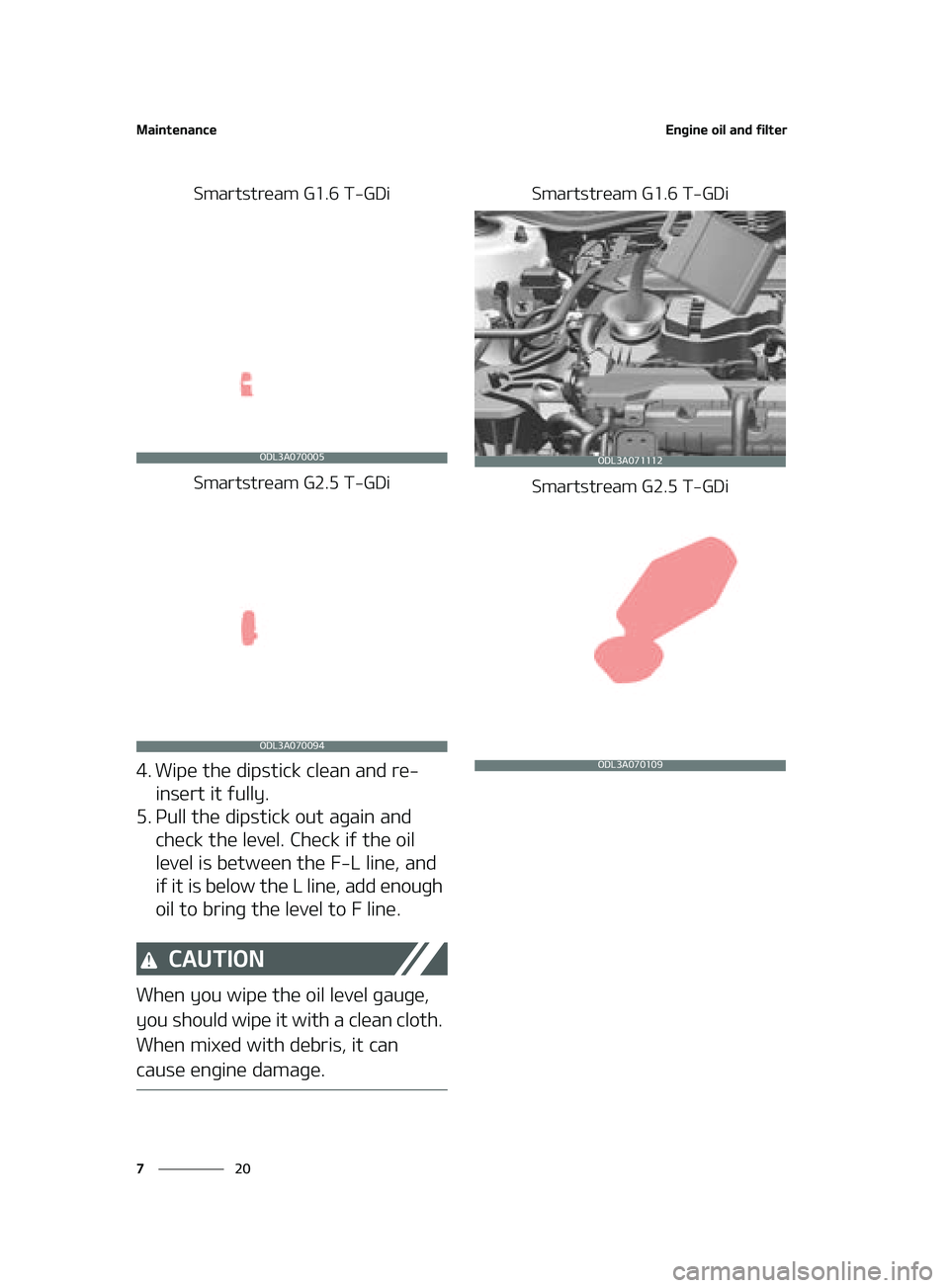 KIA K5 2022  Owners Manual �.�B�J�O�U�F�O�B�O�D�F
��
�
�&�O�H�J�O�F��P�J�M��B�O�E��G�J�M�U�F�S
�4�N�B�S�U�T�U�S�F�B�N��(�����5��(�%�J
�4�N�B�S�U�T�U�S�F�B�N��(�����5��(�%�J
�� �8�J�Q�F��U�I�F��E�J�Q�T�U�J�