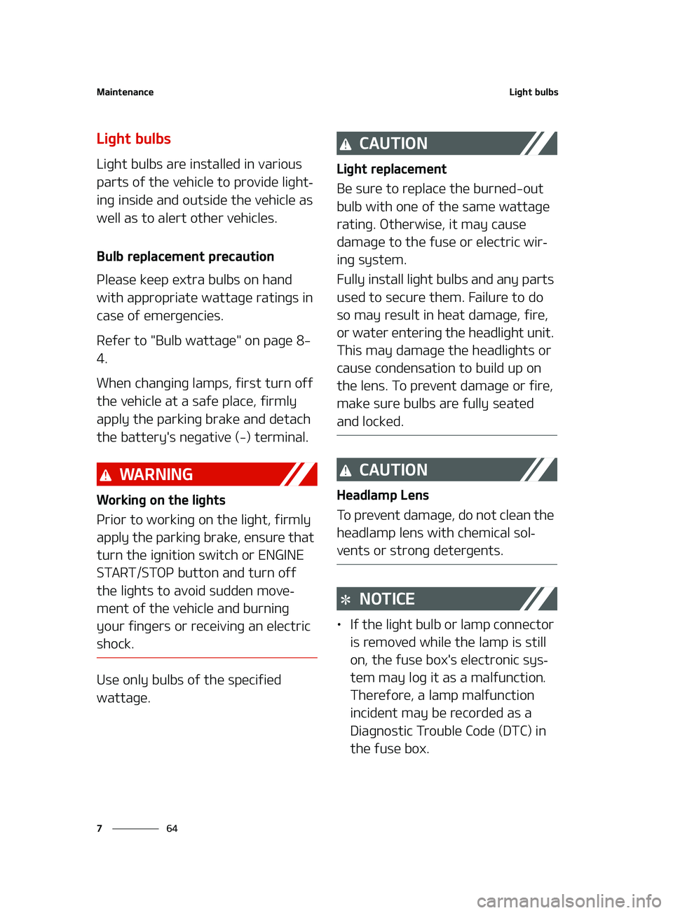 KIA K5 2022  Owners Manual �.�B�J�O�U�F�O�B�O�D�F
��
�
�-�J�H�I�U��C�V�M�C�T
�-�J�H�I�U��C�V�M�C�T
�-�J�H�I�U��C�V�M�C�T��B�S�F��J�O�T�U�B�M�M�F�E��J�O��W�B�S�J�P�V�T�
�Q�B�S�U�T��P�G��U�I�F��W�F�I�J�D�M�F ��U�P�