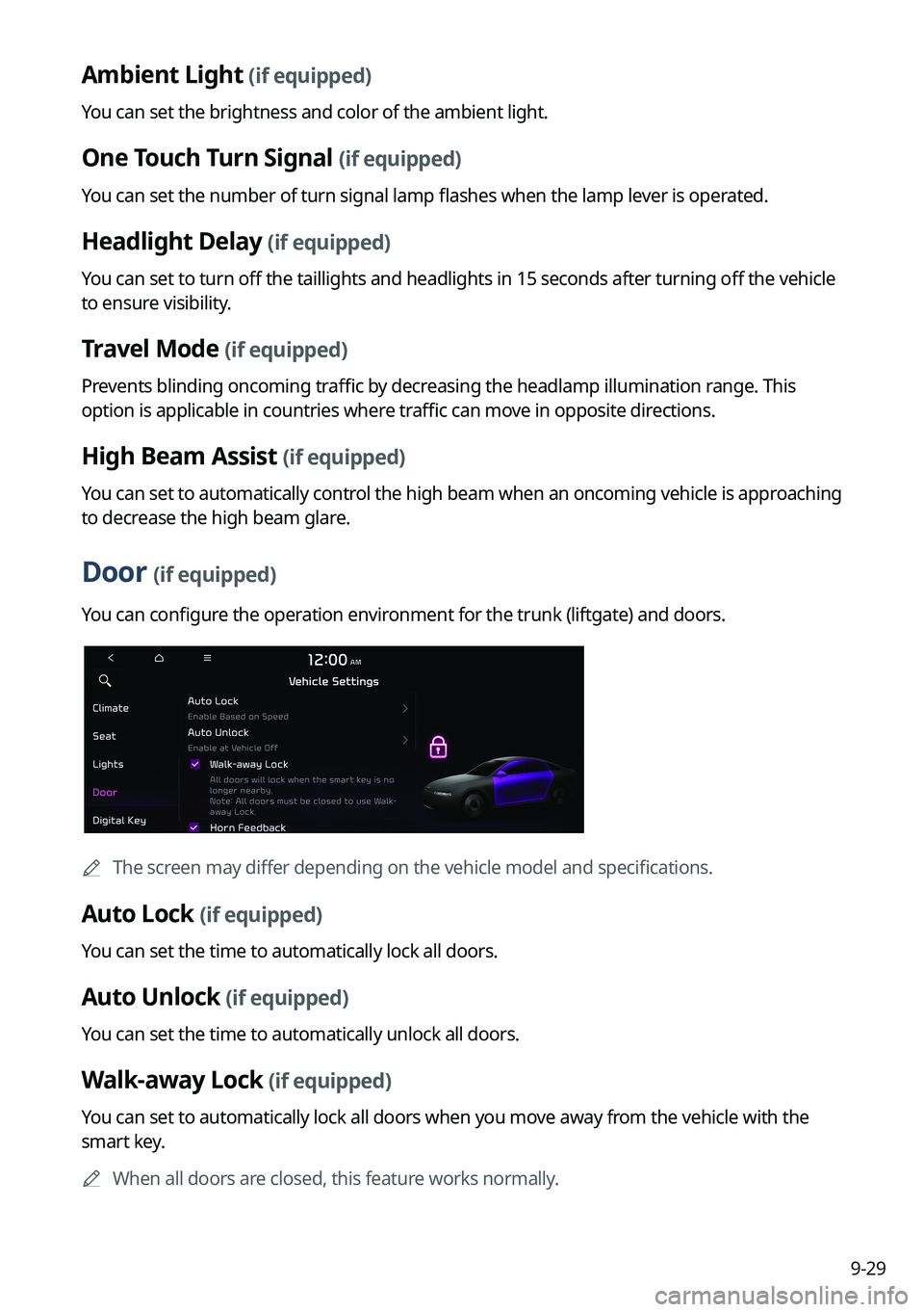 KIA FORTE 2023  Navigation System Quick Reference Guide 9-29
Ambient Light (if equipped)
You can set the brightness and color of the ambient light.
One Touch Turn Signal (if equipped)
You can set the number of turn signal lamp flashes when the lamp lever i