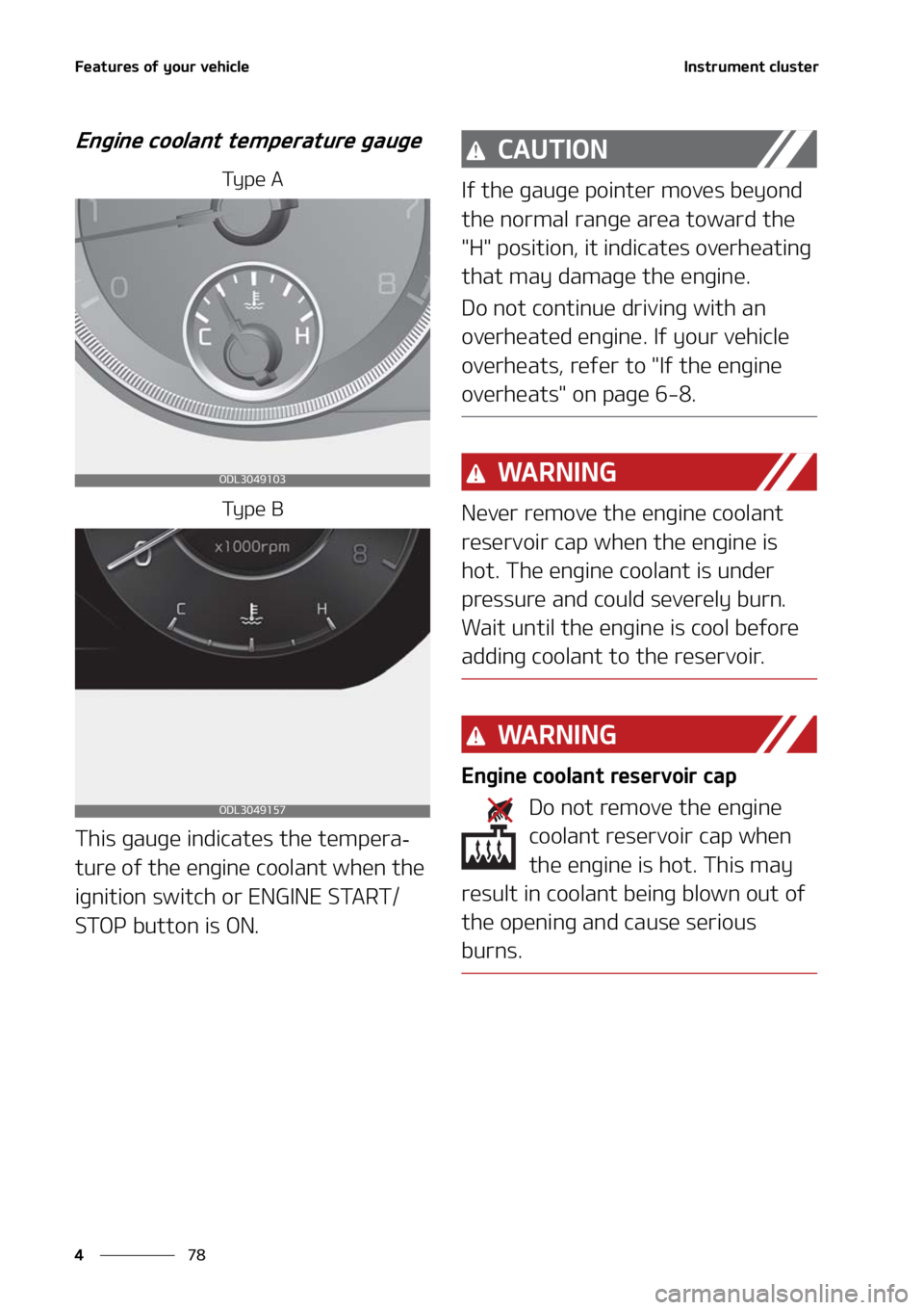 KIA FORTE 2021  Owners Manual ��F�B�U�V�S�F�T��P�G��Z�P�V�S��W�F�I�J�D�M�F
��
�
�*�O�T�U�S�V�N�F�O�U��D�M�V�T�U�F�S
�&�O�H�J�O�F��D�P�P�M�B�O�U��U�F�N�Q�F�S�B�U�V�S�F��H�B�V�H�F
�5�Z�Q�F��"
�5�Z�Q�F��#
�5�I�J�T��H�B�