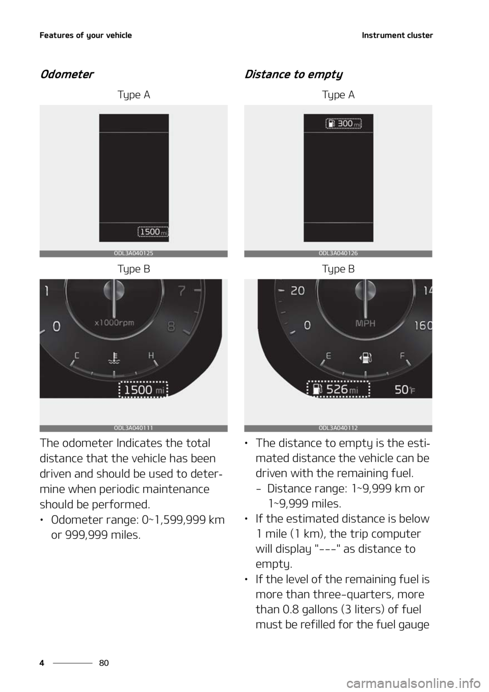 KIA FORTE 2021  Owners Manual ��F�B�U�V�S�F�T��P�G��Z�P�V�S��W�F�I�J�D�M�F
��
�
�*�O�T�U�S�V�N�F�O�U��D�M�V�T�U�F�S
�0�E�P�N�F�U�F�S
�5�Z �Q �F � �"
�5�Z �Q �F � �#
�5�I�F��P�E�P�N�F�U�F�S��*�O�E�J�D�B�U�F�T��U�I�F��