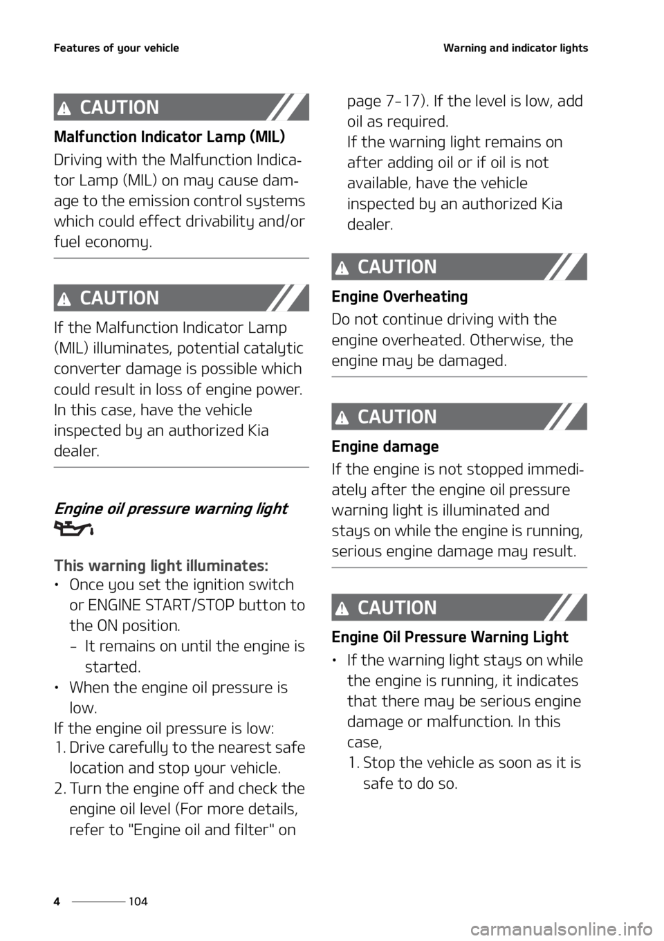 KIA FORTE 2021  Owners Manual ��F�B�U�V�S�F�T��P�G��Z�P�V�S��W�F�I�J�D�M�F
���
�
�8�B�S�O�J�O�H��B�O�E��J�O�E�J�D�B�U�P�S��M�J�H�I�U�T
�$�"�6�5�*�0�/
�.�B�M�G�V�O�D�U�J�P�O��*�O�E�J�D�B�U�P�S��-�B�N�Q��	�.�*�-�

�%�S