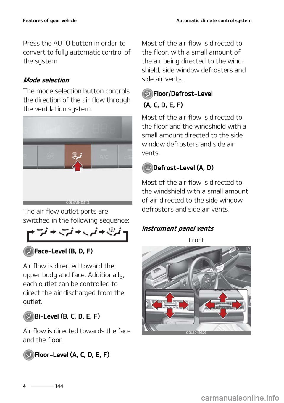 KIA FORTE 2021  Owners Manual ��F�B�U�V�S�F�T��P�G��Z�P�V�S��W�F�I�J�D�M�F
���
�
�"�V�U�P�N�B�U�J�D��D�M�J�N�B�U�F��D�P�O�U�S�P�M��T�Z�T�U�F�N
�1�S�F�T�T��U�I�F��"�6�5�0��C�V�U�U�P�O��J�O��P�S�E�F�S��U�P�
�D�P�O�