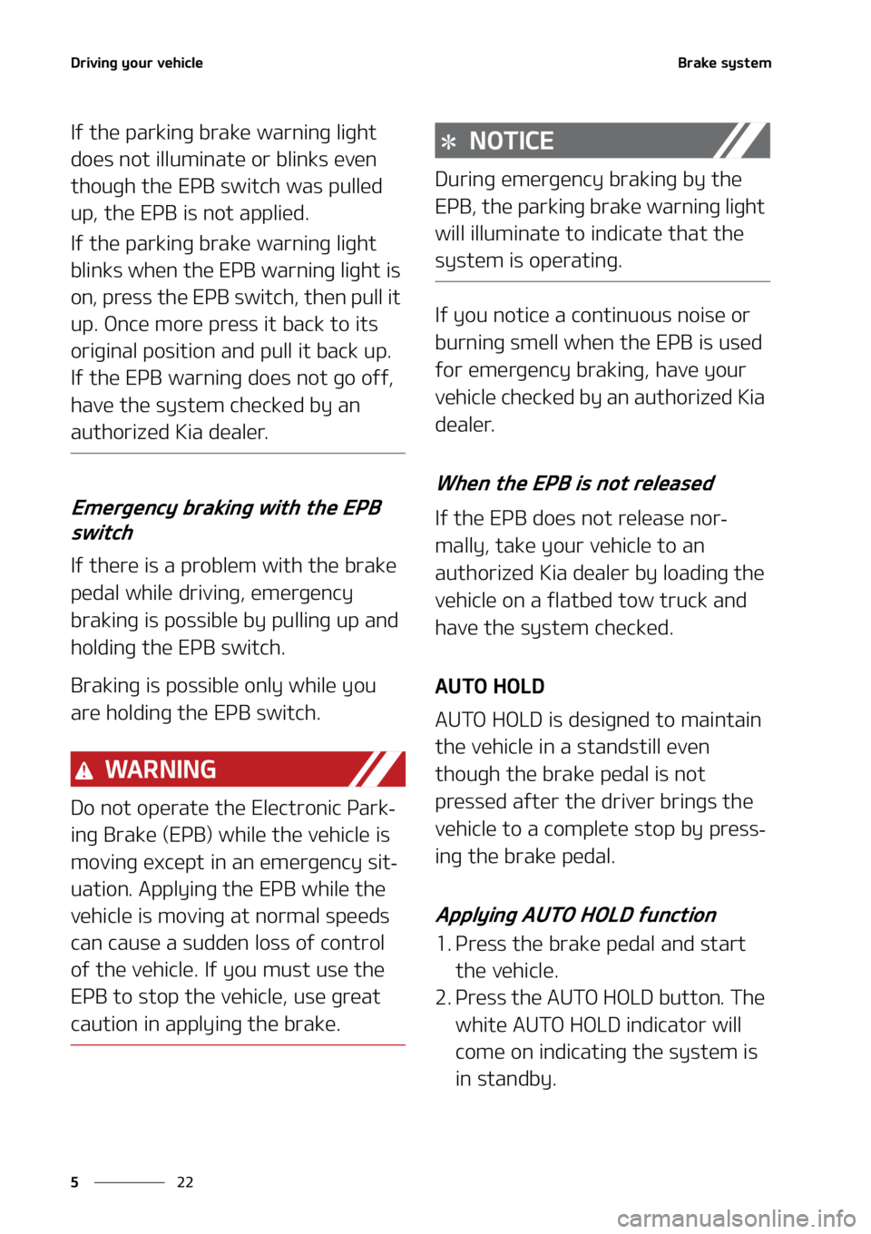 KIA FORTE 2021  Owners Manual �%�S�J�W�J�O�H��Z�P�V�S��W�F�I�J�D�M�F
��
�
�#�S�B�L�F��T�Z�T�U�F�N
�*�G��U�I�F��Q�B�S�L�J�O�H��C�S�B�L�F��X�B�S�O�J�O�H��M�J�H�I�U�
�E�P�F�T��O�P�U��J�M�M�V�N�J�O�B�U�F��P�S��C�M�J�O�