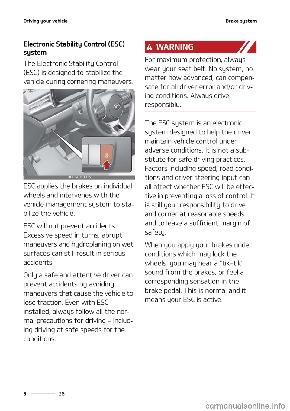 KIA FORTE 2021  Owners Manual �%�S�J�W�J�O�H��Z�P�V�S��W�F�I�J�D�M�F
��
�
�#�S�B�L�F��T�Z�T�U�F�N
�&�M�F�D�U�S�P�O�J�D��4�U�B�C�J�M�J�U�Z��$�P�O�U�S�P�M��	�&�4�$�
�
�T�Z�T�U�F�N
�5�I�F��&�M�F�D�U�S�P�O�J�D��4�U�B�C�J�M