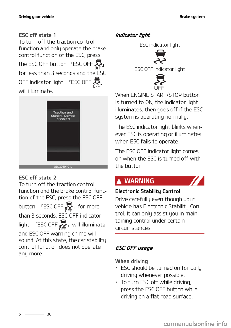 KIA FORTE 2021  Owners Manual �%�S�J�W�J�O�H��Z�P�V�S��W�F�I�J�D�M�F
��
�
�#�S�B�L�F��T�Z�T�U�F�N
�&�4�$��P�G�G��T�U�B�U�F��
�5�P��U�V�S�O��P�G�G��U�I�F��U�S�B�D�U�J�P�O��D�P�O�U�S�P�M�
�G�V�O�D�U�J�P�O��B�O�E��P