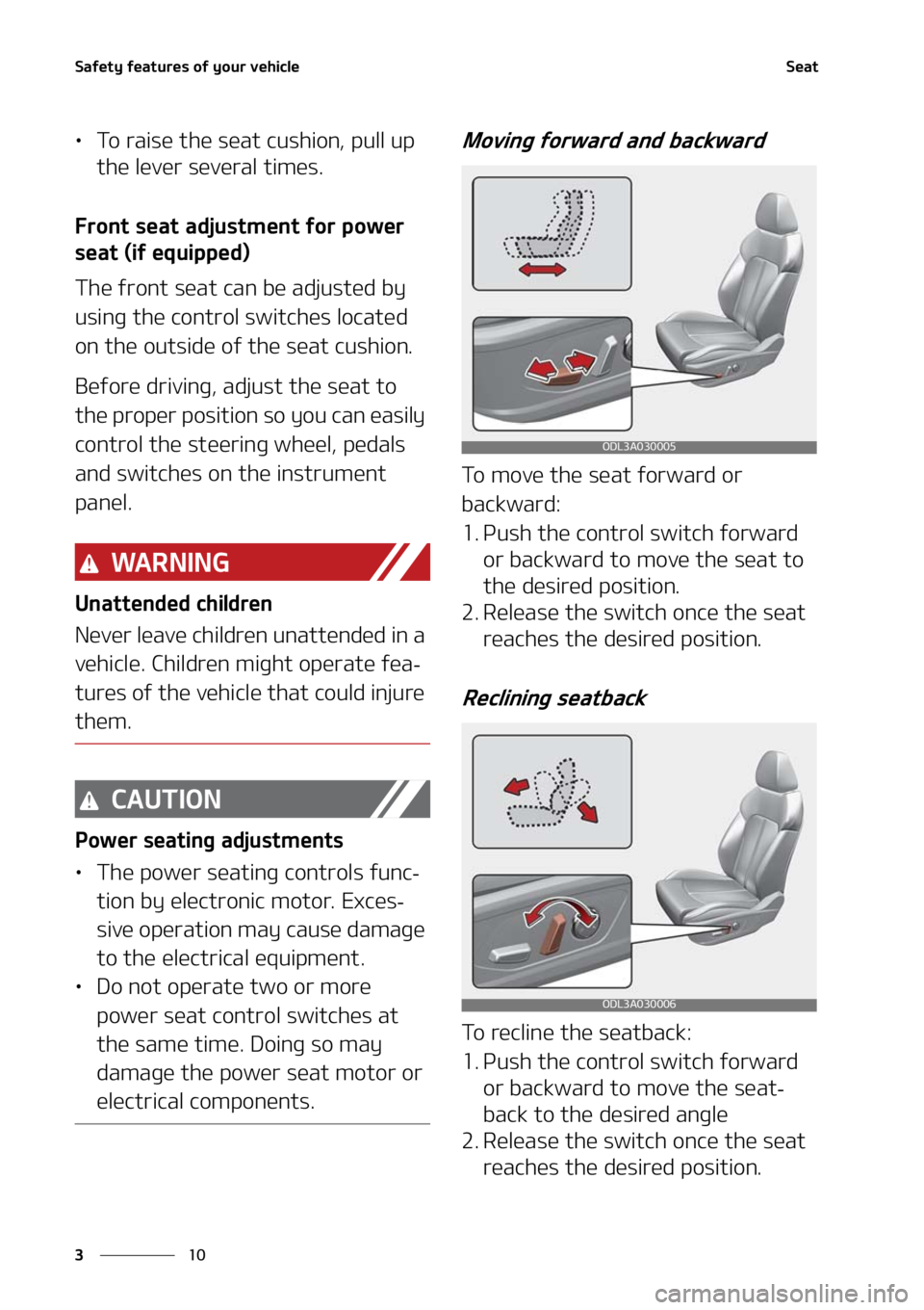KIA FORTE 2021  Owners Manual �4�B�G�F�U�Z��G�F�B�U�V�S�F�T��P�G��Z�P�V�S��W�F�I�J�D�M�F
��
�
�4�F�B�U
LÜ �5�P��S�B�J�T�F��U�I�F��T�F�B�U��D�V�T�I�J�P�O�
��Q�V�M�M��V�Q�
�U�I�F��M�F�W�F�S��T�F�W�F�S�B�M��U�J�N�F�