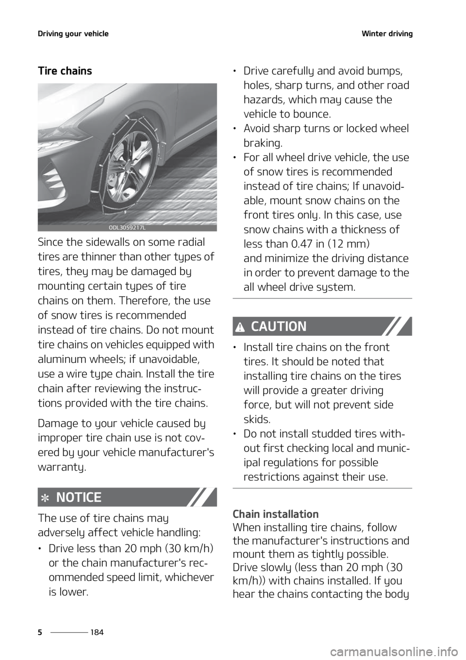 KIA FORTE 2021  Owners Manual �%�S�J�W�J�O�H��Z�P�V�S��W�F�I�J�D�M�F
���
�
�8�J�O�U�F�S��E�S�J�W�J�O�H
�5�J�S�F��D�I�B�J�O�T
�4�J�O�D�F��U�I�F��T�J�E�F�X�B�M�M�T��P�O��T�P�N�F��S�B�E�J�B�M�
�U�J�S�F�T��B�S�F��U�I�J