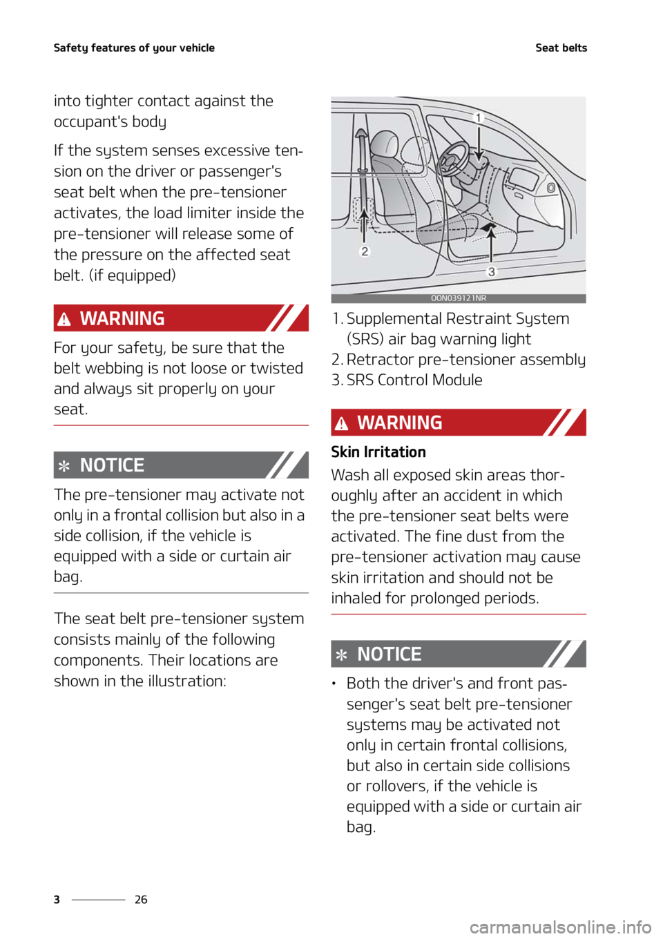 KIA FORTE 2021  Owners Manual �4�B�G�F�U�Z��G�F�B�U�V�S�F�T��P�G��Z�P�V�S��W�F�I�J�D�M�F
��
�
�4�F�B�U��C�F�M�U�T
�J�O�U�P��U�J�H�I�U�F�S��D�P�O�U�B�D�U��B�H�B�J�O�T�U��U�I�F�
�P�D�D�V�Q�B�O�U��T��C�P�E�Z
�*�G��U�I