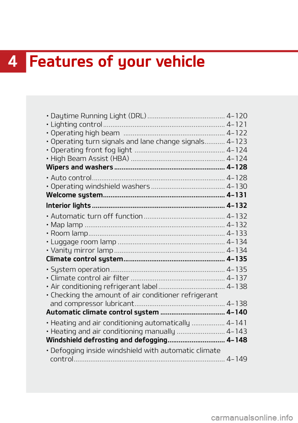KIA FORTE 2021  Owners Manual ���F�B�U�V�S�F�T��P�G��Z�P�V�S��W�F�I�J�D�M�F
LÜ��%�B�Z�U�J�N�F��3�V�O�O�J�O�H��-�J�H�I�U��	�%�3�-�
 ����������������������������������� ������� ��