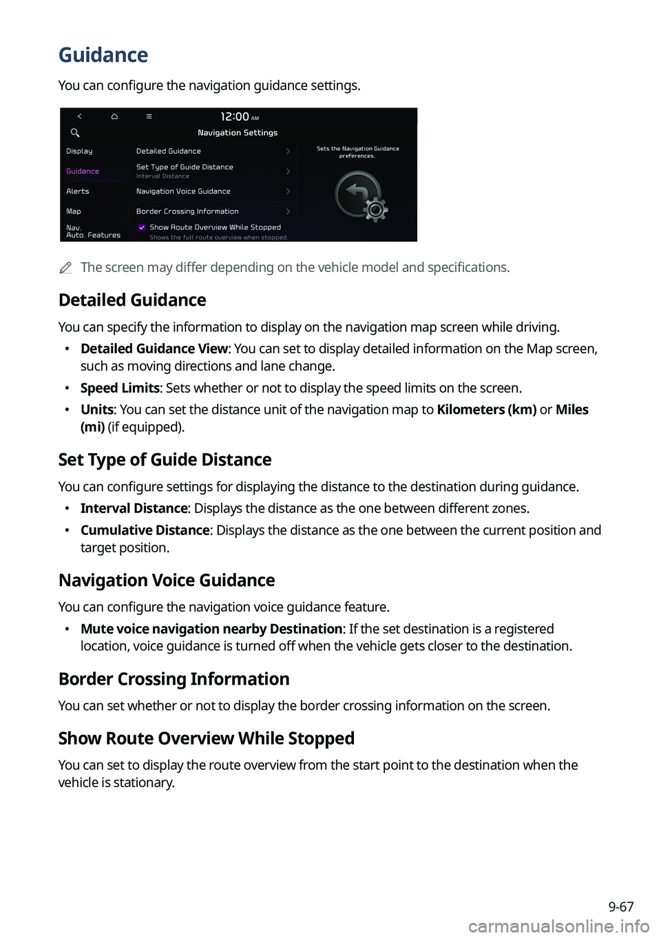 KIA CARNIVAL 2023  Navigation System Quick Reference Guide 9-67
Guidance
You can configure the navigation guidance settings.
	AThe screen may differ depending on the vehicle model and specifications.
Detailed Guidance
You can specify the information to displa