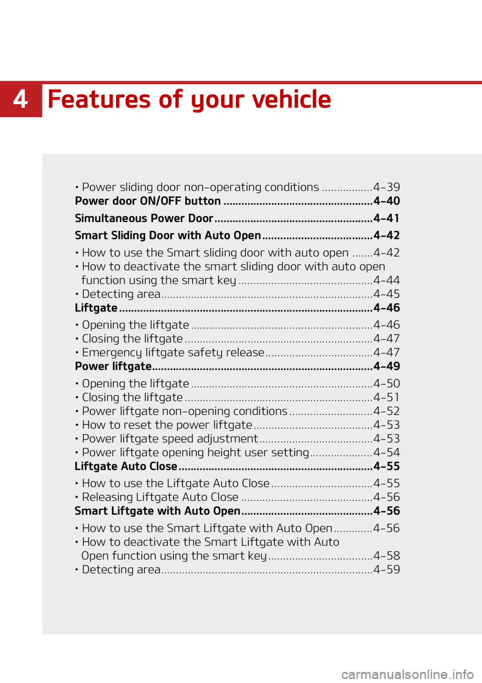 KIA CARNIVAL 2022  Owners Manual ���F�B�U�V�S�F�T��P�G��Z�P�V�S��W�F�I�J�D�M�F
LÜ��1�P�X�F�S��T�M�J�E�J�O�H��E�P�P�S��O�P�O��P�Q�F�S�B�U�J�O�H��D�P�O�E�J�U�J�P�O�T ����������������� �� ��
�1�P�X�F�S�