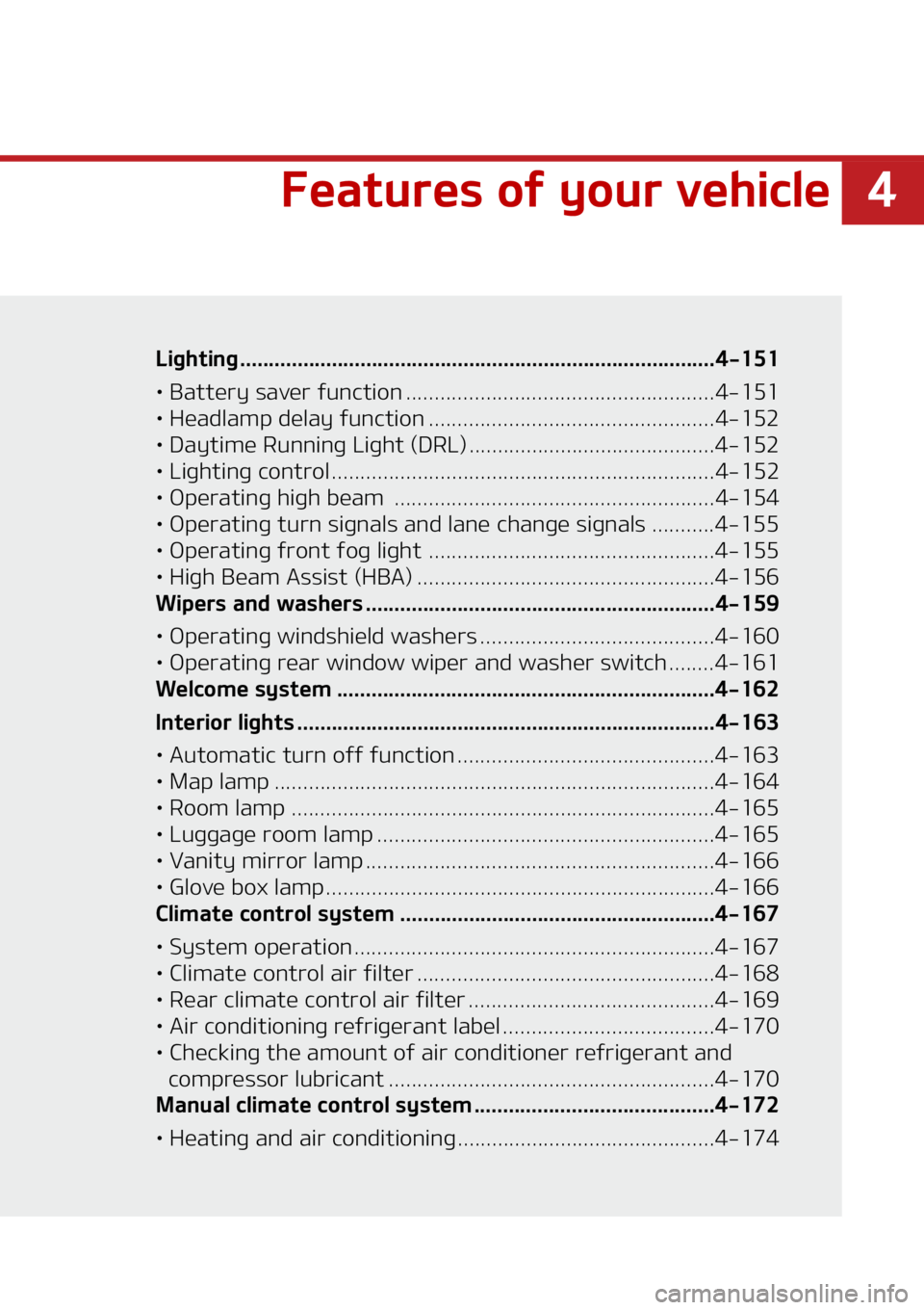 KIA CARNIVAL 2022  Owners Manual �
��F�B�U�V�S�F�T��P�G��Z�P�V�S��W�F�I�J�D�M�F
�-�J�H�I�U�J�O�H ������������������������������������������������������������������