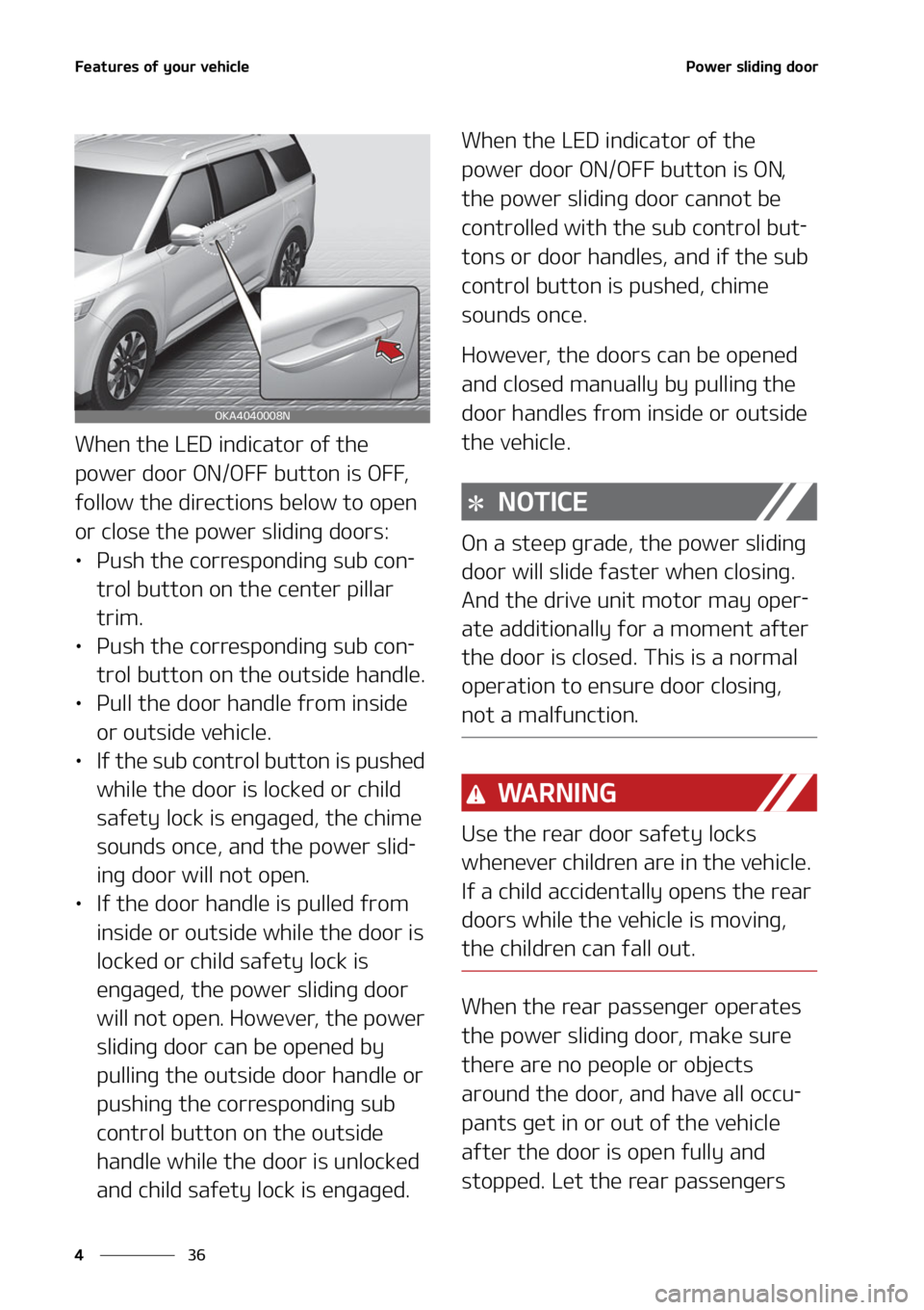 KIA CARNIVAL 2022  Owners Manual ��F�B�U�V�S�F�T��P�G��Z�P�V�S��W�F�I�J�D�M�F
��
�
�1�P�X�F�S��T�M�J�E�J�O�H��E�P�P�S
�8�I�F�O��U�I�F��-�&�%��J�O�E�J�D�B�U�P�S��P�G��U�I�F�
�Q�P�X�F�S��E�P�P�S��0�/��0����C�V�U�U�