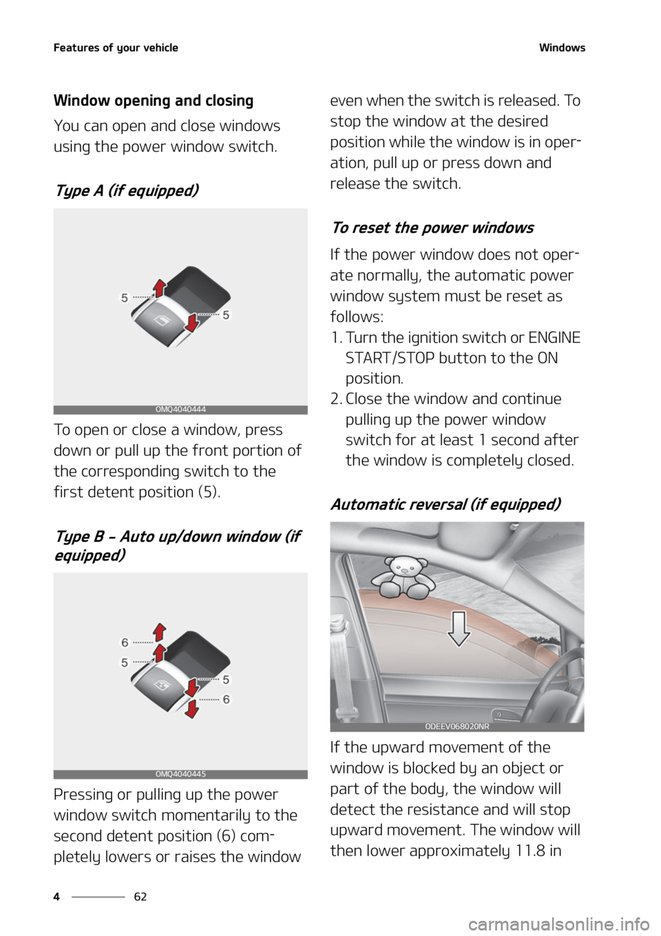 KIA CARNIVAL 2022  Owners Manual ��F�B�U�V�S�F�T��P�G��Z�P�V�S��W�F�I�J�D�M�F
��
�
�8�J�O�E�P�X�T
�8�J�O�E�P�X��P�Q�F�O�J�O�H��B�O�E��D�M�P�T�J�O�H
�:�P�V��D�B�O��P�Q�F�O��B�O�E��D�M�P�T�F��X�J�O�E�P�X�T�
�V�T�J�O�H�