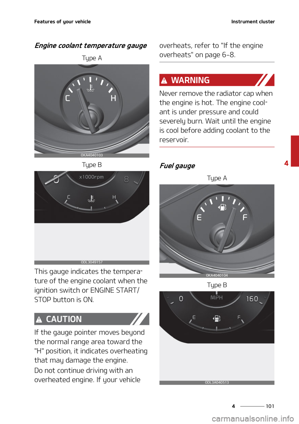 KIA CARNIVAL 2022  Owners Manual ���
�
�
��F�B�U�V�S�F�T��P�G��Z�P�V�S��W�F�I�J�D�M�F�*�O�T�U�S�V�N�F�O�U��D�M�V�T�U�F�S
�&�O�H�J�O�F��D�P�P�M�B�O�U��U�F�N�Q�F�S�B�U�V�S�F��H�B�V�H�F
�5�Z �Q �F � �"
�5�Z �Q �F � �#
�5�