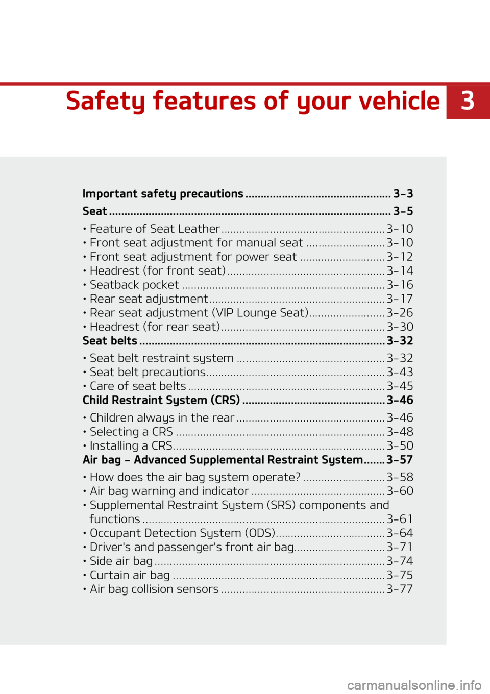 KIA CARNIVAL 2022  Owners Manual �
�4�B�G�F�U�Z��G�F�B�U�V�S�F�T��P�G��Z�P�V�S��W�F�I�J�D�M�F
�4�B�G�F�U�Z��G�F�B�U�V�S�F�T��P�G��Z�P�V�S��W�F�I�J�D�M�F�*�N�Q�P�S�U�B�O�U��T�B�G�F�U�Z��Q�S�F�D�B�V�U�J�P�O�T ��������