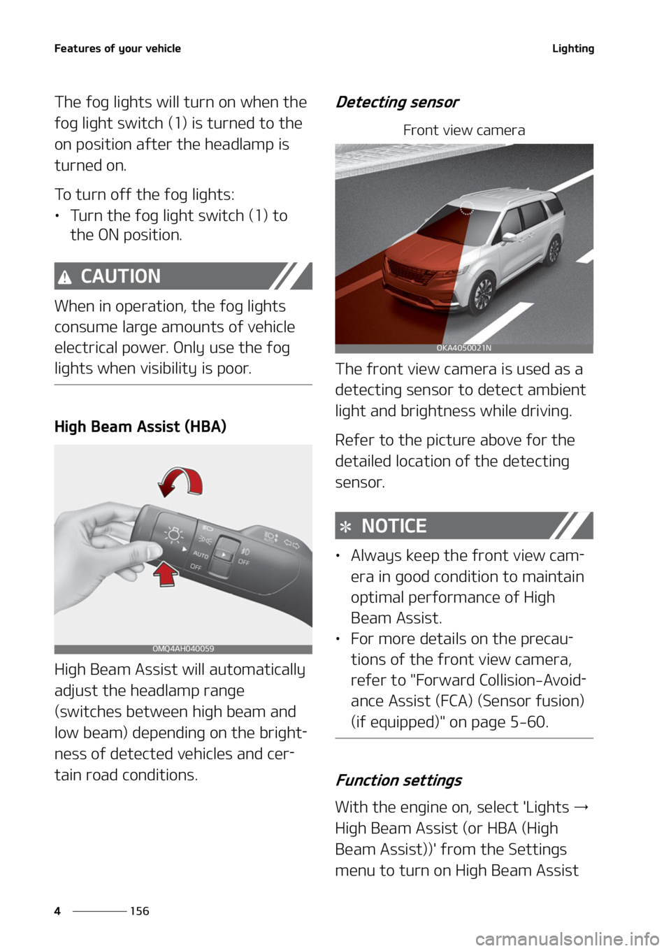 KIA CARNIVAL 2022  Owners Manual ��F�B�U�V�S�F�T��P�G��Z�P�V�S��W�F�I�J�D�M�F
���
�
�-�J�H�I�U�J�O�H
�5�I�F��G�P�H��M�J�H�I�U�T��X�J�M�M��U�V�S�O��P�O��X�I�F�O��U�I�F�
�G�P�H��M�J�H�I�U��T�X�J�U�D�I��	��
��J�T��