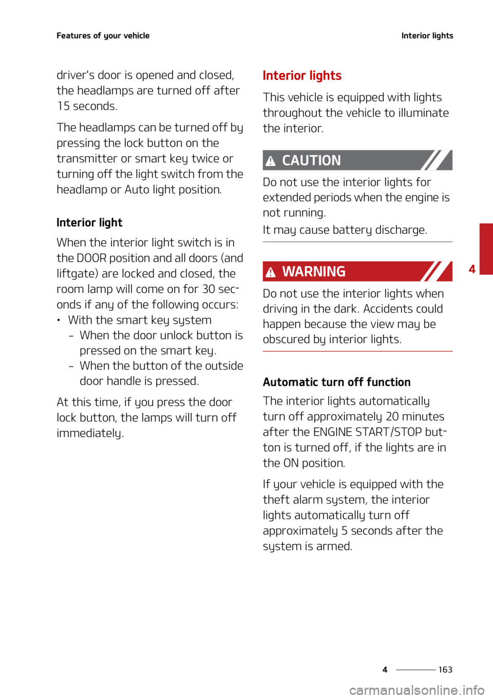 KIA CARNIVAL 2022  Owners Manual ���
�
�
��F�B�U�V�S�F�T��P�G��Z�P�V�S��W�F�I�J�D�M�F�*�O�U�F�S�J�P�S��M�J�H�I�U�T
�E�S�J�W�F�S��T��E�P�P�S��J�T��P�Q�F�O�F�E��B�O�E��D�M�P�T�F�E�
�
�U�I�F��I�F�B�E�M�B�N�Q�T��B�S�F�
