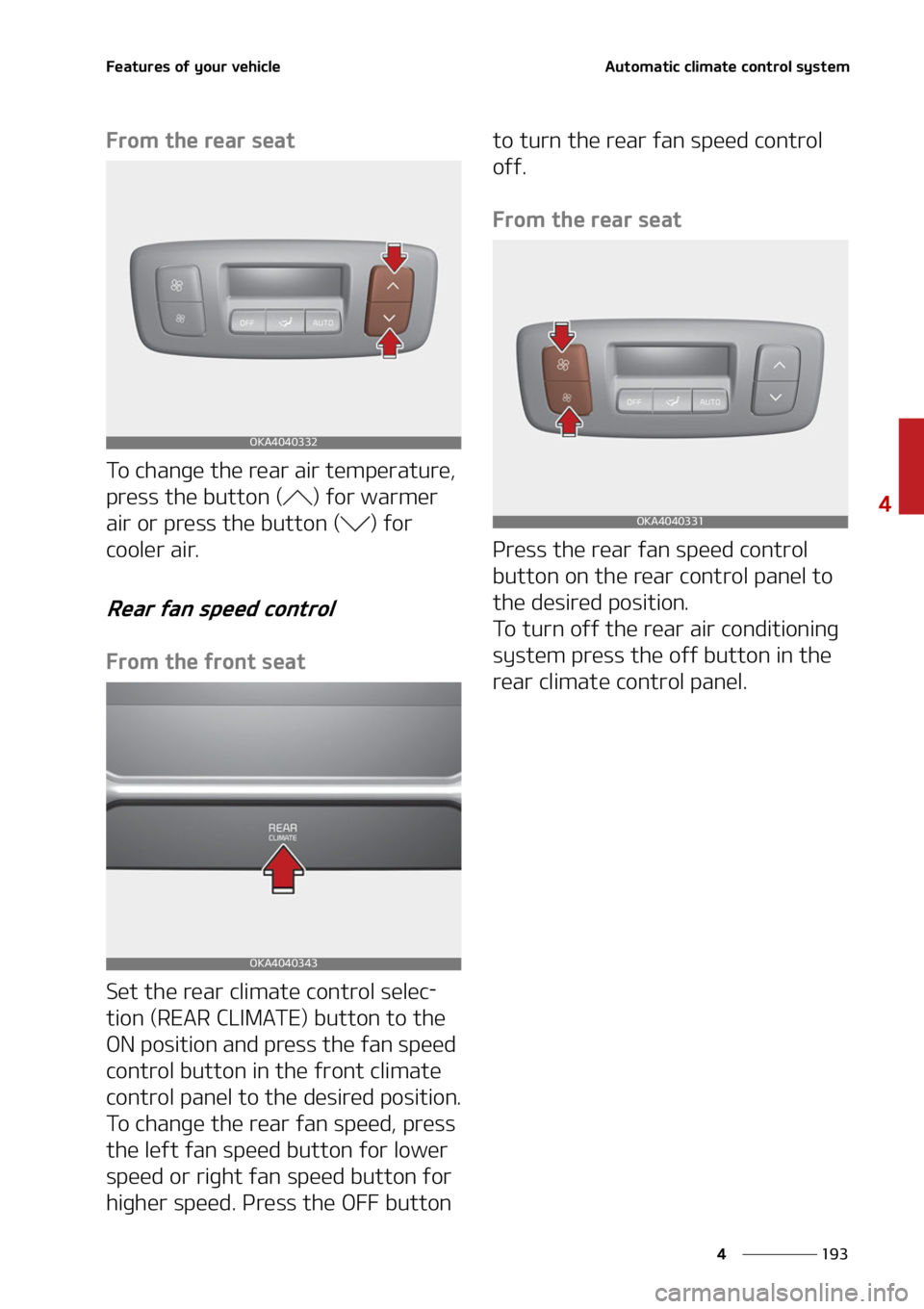 KIA CARNIVAL 2022  Owners Manual ���
�
�
��F�B�U�V�S�F�T��P�G��Z�P�V�S��W�F�I�J�D�M�F�"�V�U�P�N�B�U�J�D��D�M�J�N�B�U�F��D�P�O�U�S�P�M��T�Z�T�U�F�N
��S�P�N��U�I�F��S�F�B�S��T�F�B�U
�5�P��D�I�B�O�H�F��U�I�F��S�F�B�S�