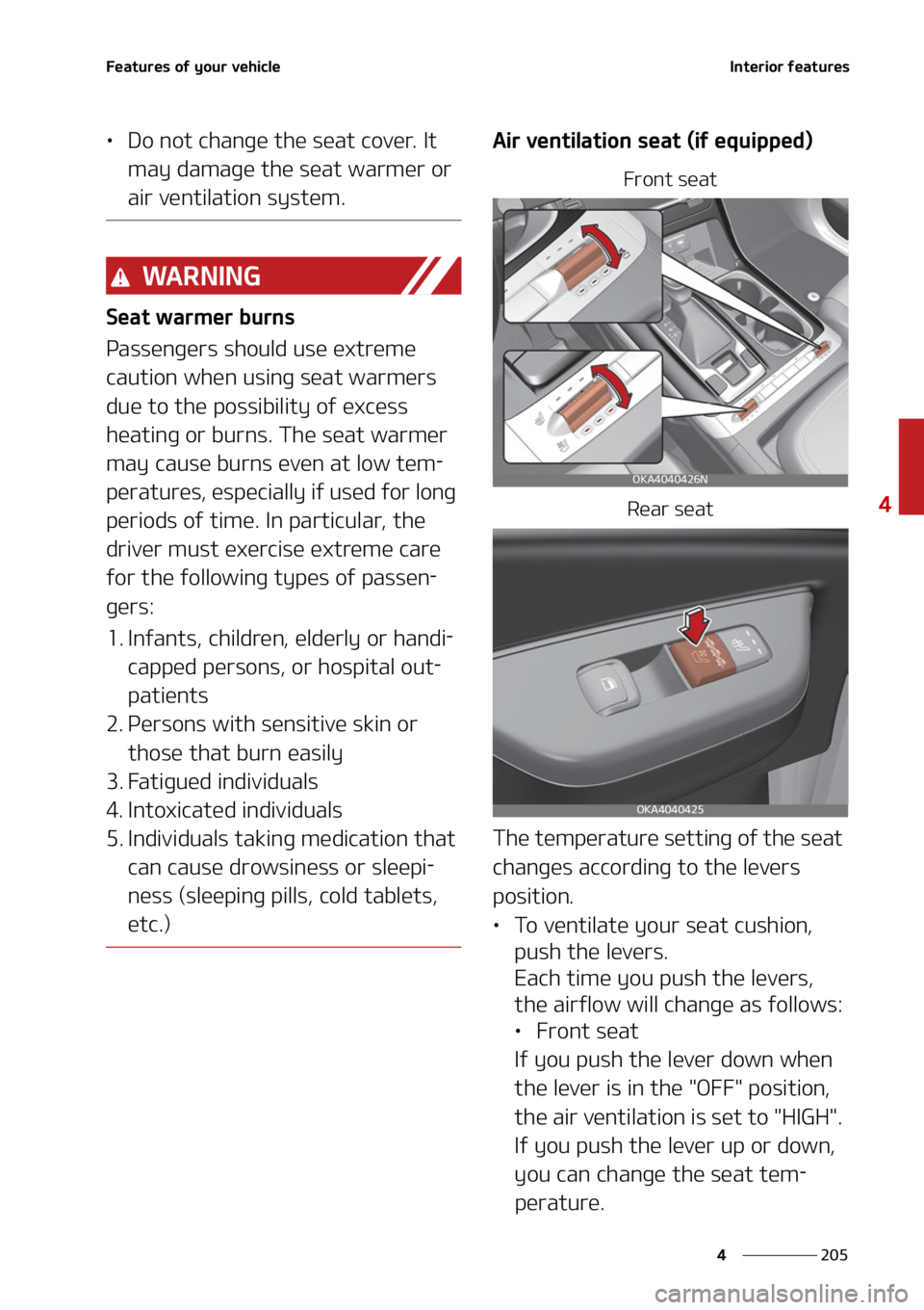 KIA CARNIVAL 2022  Owners Manual ���
�
�
��F�B�U�V�S�F�T��P�G��Z�P�V�S��W�F�I�J�D�M�F�*�O�U�F�S�J�P�S��G�F�B�U�V�S�F�T
LÜ�%�P��O�P�U��D�I�B�O�H�F��U�I�F��T�F�B�U��D�P�W�F�S���*�U�
�N�B�Z��E�B�N�B�H�F��U�I�F��T�F