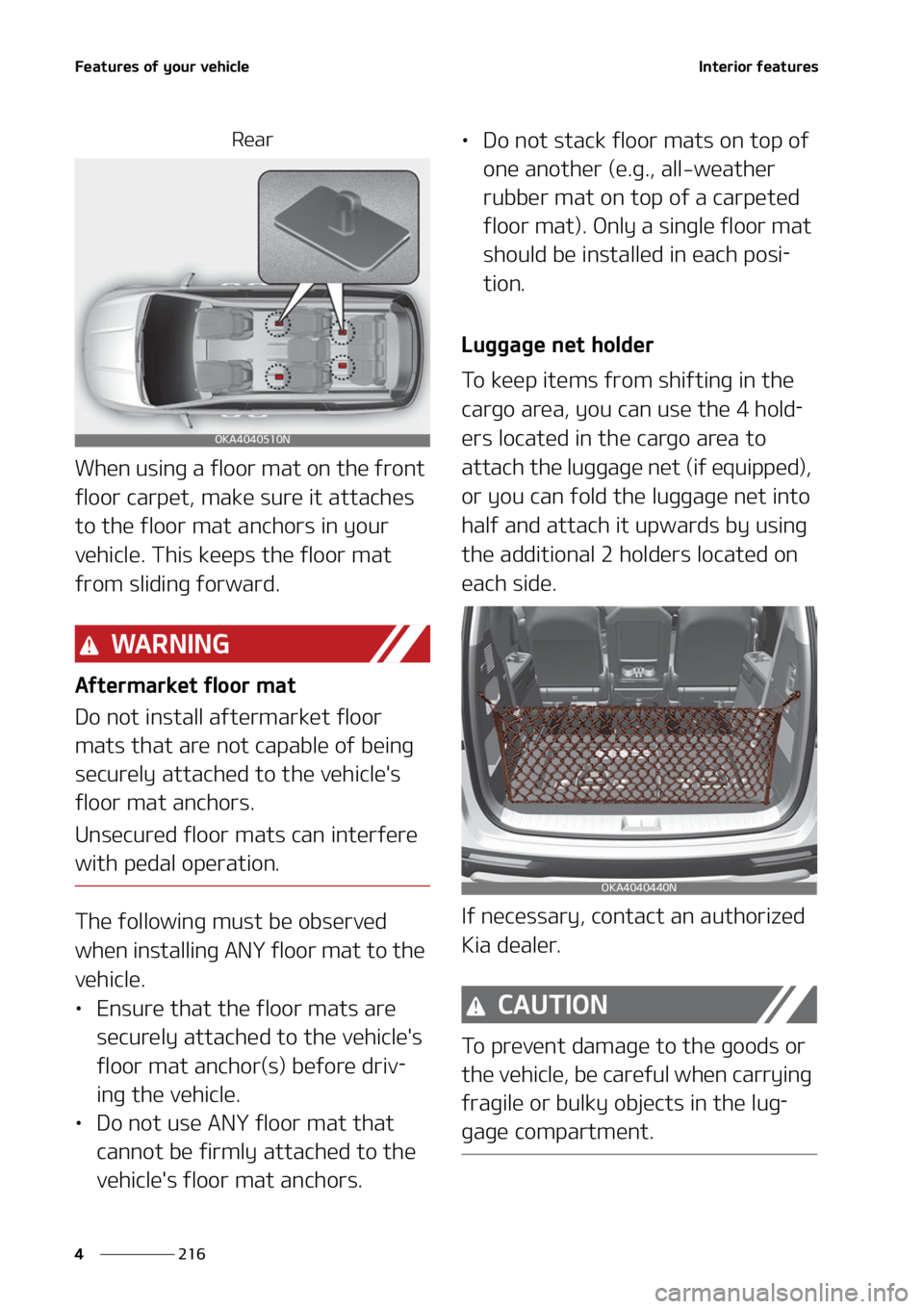 KIA CARNIVAL 2022  Owners Manual ��F�B�U�V�S�F�T��P�G��Z�P�V�S��W�F�I�J�D�M�F
���
�
�*�O�U�F�S�J�P�S��G�F�B�U�V�S�F�T
�3�F�B�S
�8�I�F�O��V�T�J�O�H��B��G�M�P�P�S��N�B�U��P�O��U�I�F��G�S�P�O�U�
�G�M�P�P�S��D�B�S�Q�F�U