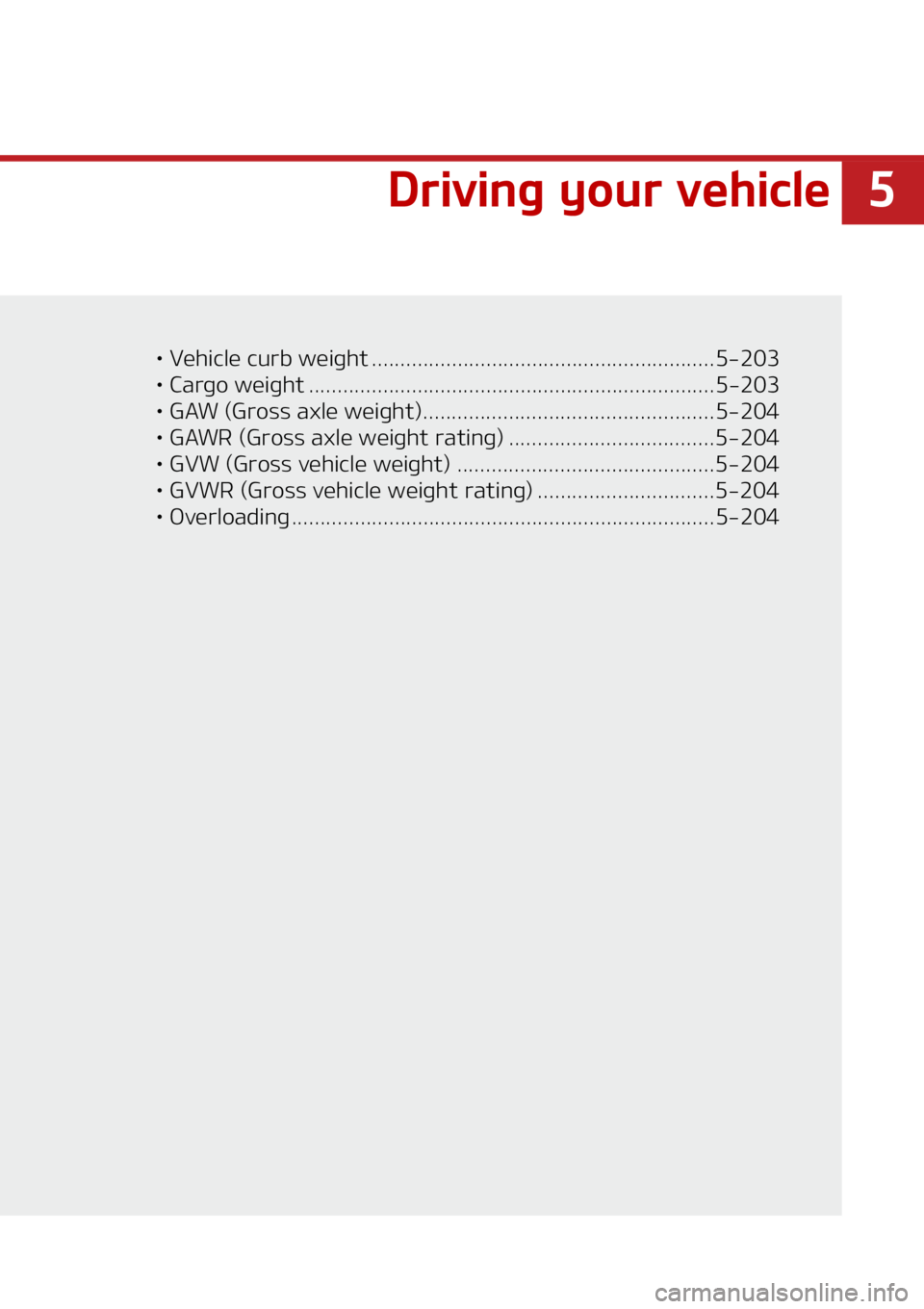 KIA CARNIVAL 2022  Owners Manual �
�%�S�J�W�J�O�H��Z�P�V�S��W�F�I�J�D�M�F
LÜ ��7�F�I�J�D�M�F��D�V�S�C��X�F�J�H�I�U ������������������������������������������� ������������
