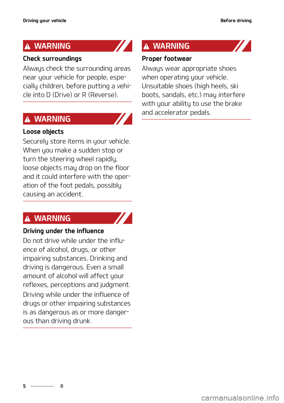 KIA CARNIVAL 2022  Owners Manual �%�S�J�W�J�O�H��Z�P�V�S��W�F�I�J�D�M�F
�
�
�#�F�G�P�S�F��E�S�J�W�J�O�H
�8�" �3 �/ �* �/ �(
�$�I�F�D�L��T�V�S�S�P�V�O�E�J�O�H�T
�"�M�X�B�Z�T��D�I�F�D�L��U�I�F��T�V�S�S�P�V�O�E�J�O�H��B�S�F�B�