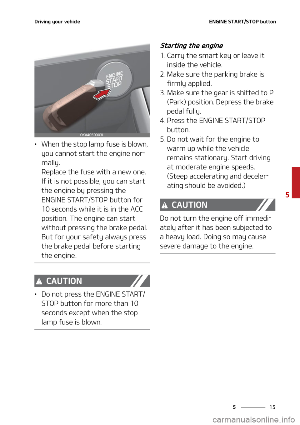 KIA CARNIVAL 2022  Owners Manual ��
�
�
�%�S�J�W�J�O�H��Z�P�V�S��W�F�I�J�D�M�F�&�/�(�*�/�&��4�5�"�3�5��4�5�0�1��C�V�U�U�P�O
LÜ�8�I�F�O��U�I�F��T�U�P�Q��M�B�N�Q��G�V�T�F��J�T��C�M�P�X�O�
�
�Z�P�V��D�B�O�O�P�U��T�U�B