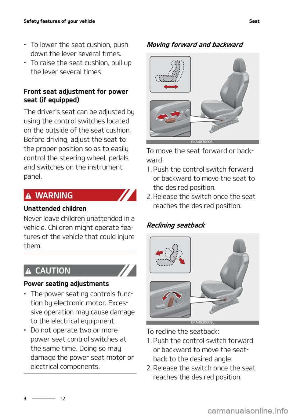 KIA CARNIVAL 2022  Owners Manual �4�B�G�F�U�Z��G�F�B�U�V�S�F�T��P�G��Z�P�V�S��W�F�I�J�D�M�F
��
�
�4�F�B�U
LÜ �5�P��M�P�X�F�S��U�I�F��T�F�B�U��D�V�T�I�J�P�O�
��Q�V�T�I�
�E�P�X�O��U�I�F��M�F�W�F�S��T�F�W�F�S�B�M��U�J�